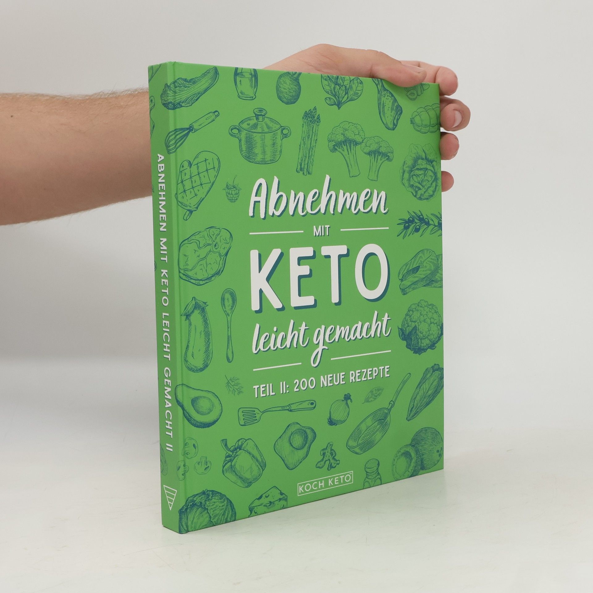 AA.VV. Abnehmen mit Keto leicht gemacht II. 200 Neue Rezepte