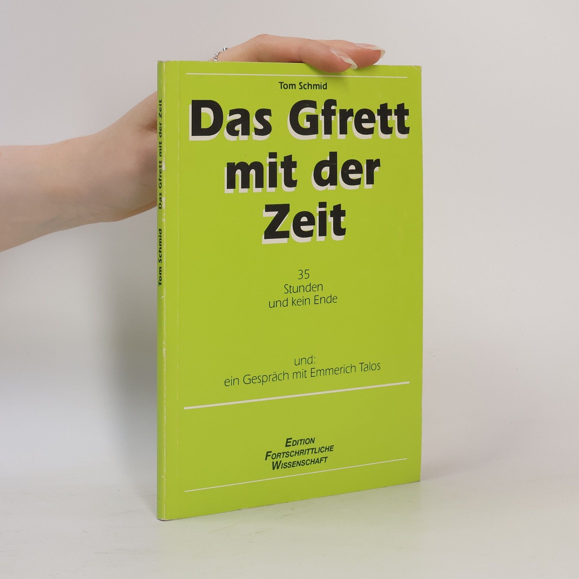 Tom Schmid Das Gfrett mit der Zeit