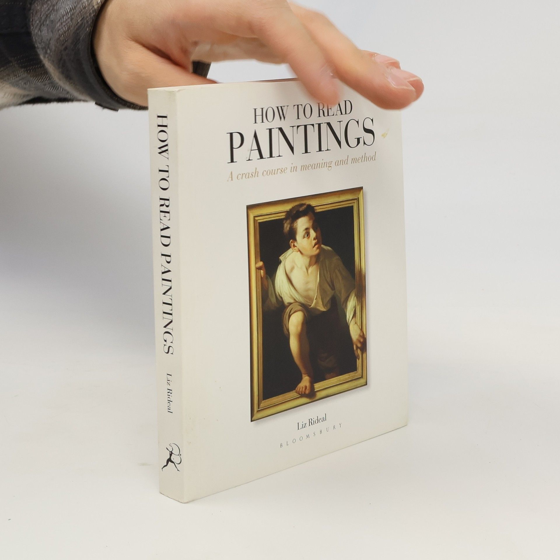 Liz Rideal How to read paintings : a crash course in meaning and method