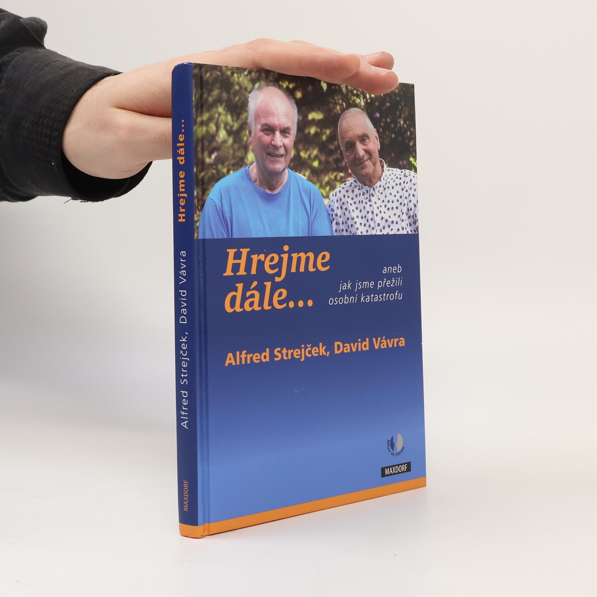 Alfred Strejček Hrejme dále... aneb jak jsme přežili osobní katastrofu