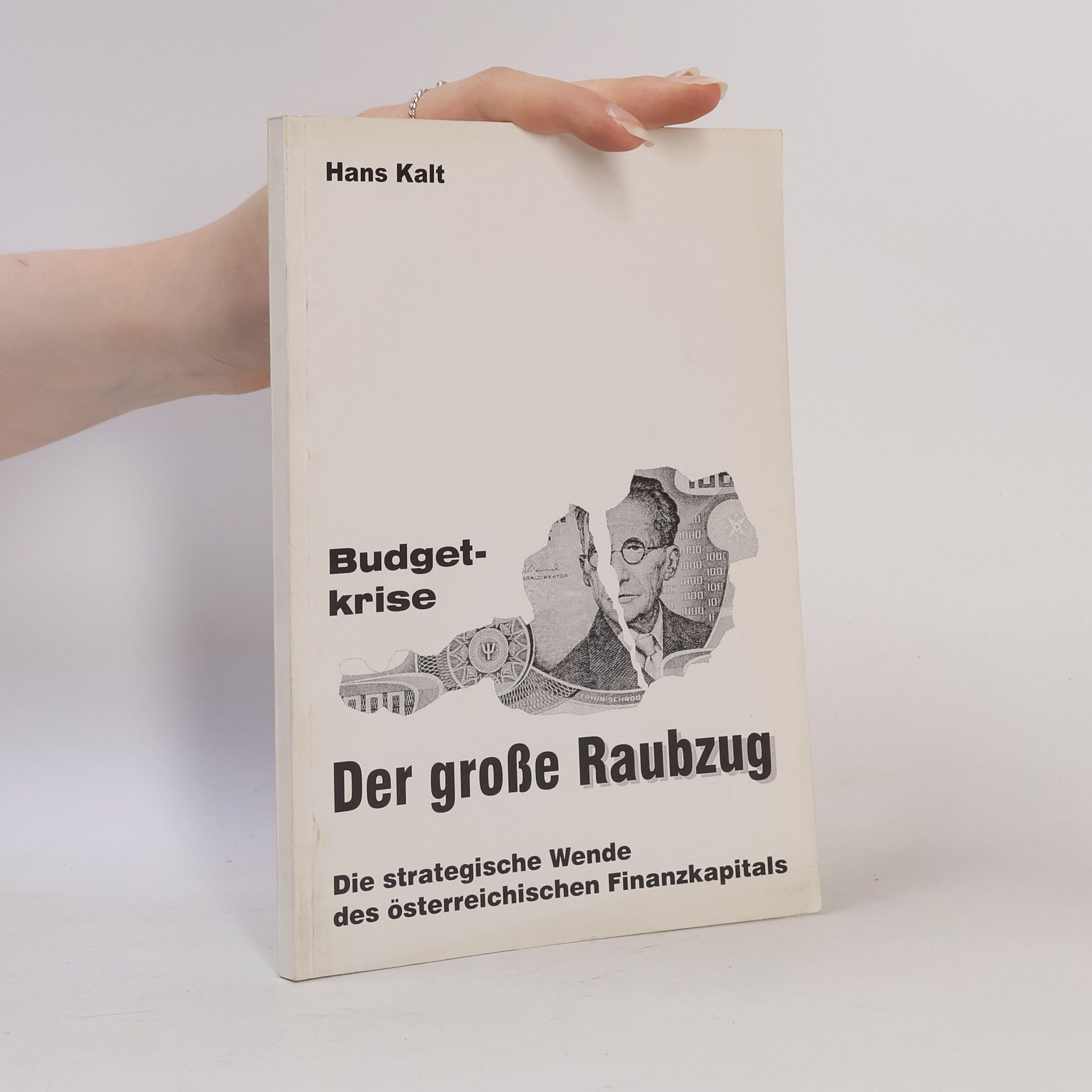 Hans Kalt Budgetkrise. Der große Raubzug