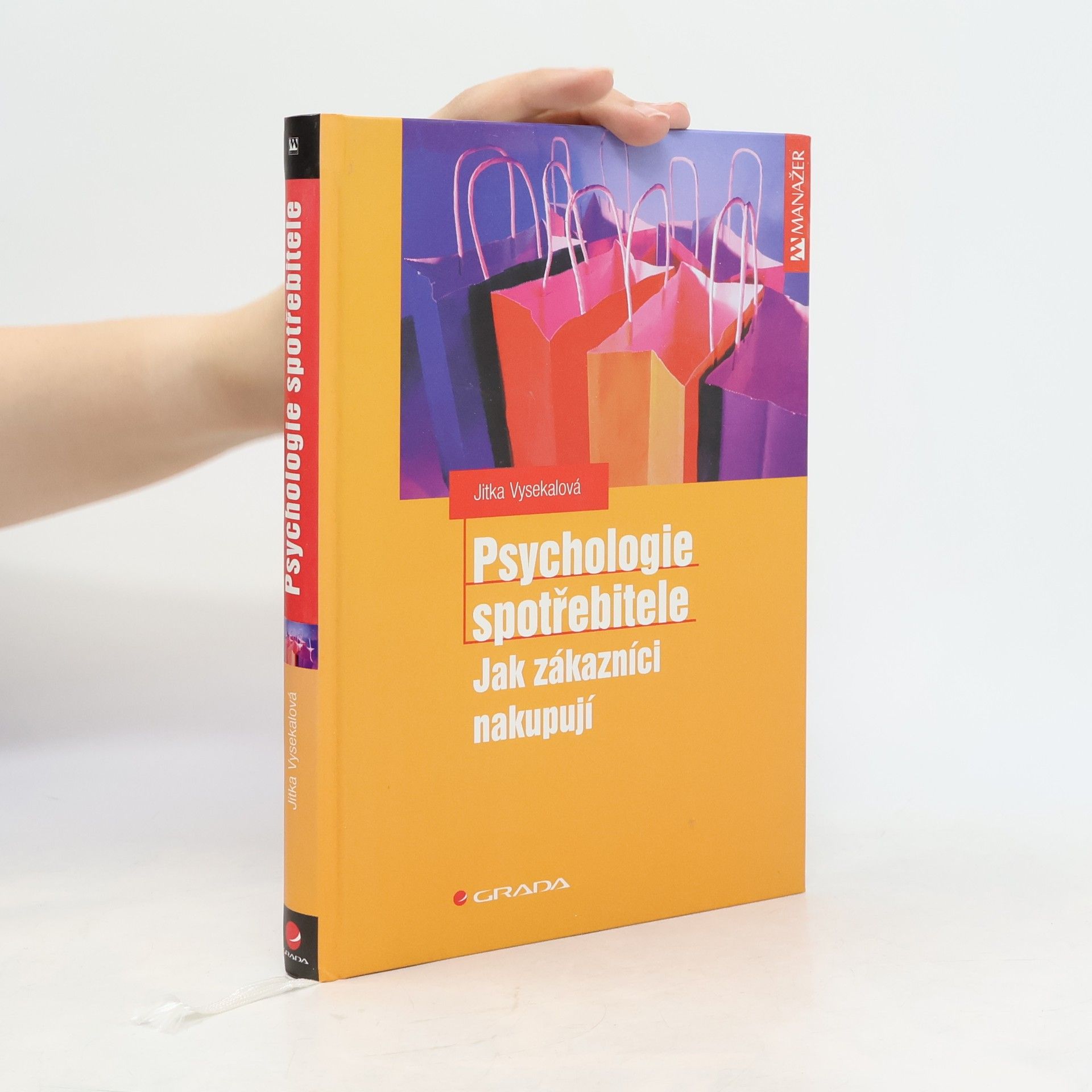 Jitka Vysekalová Psychologie spotřebitele: Jak zákazníci nakupují