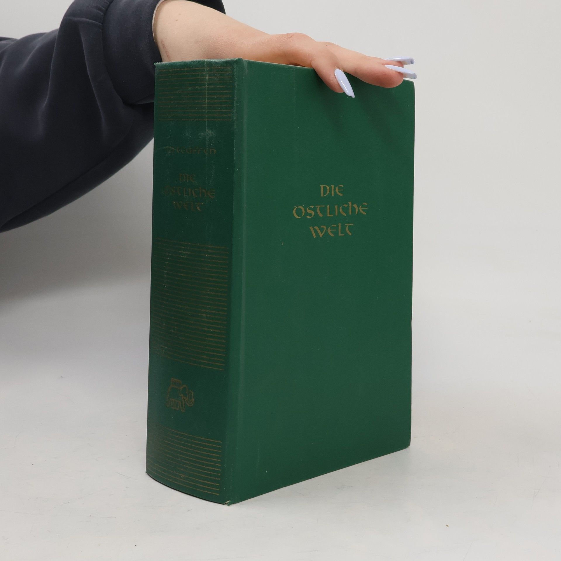 Dietrich Hans Teuffen Die östliche Welt