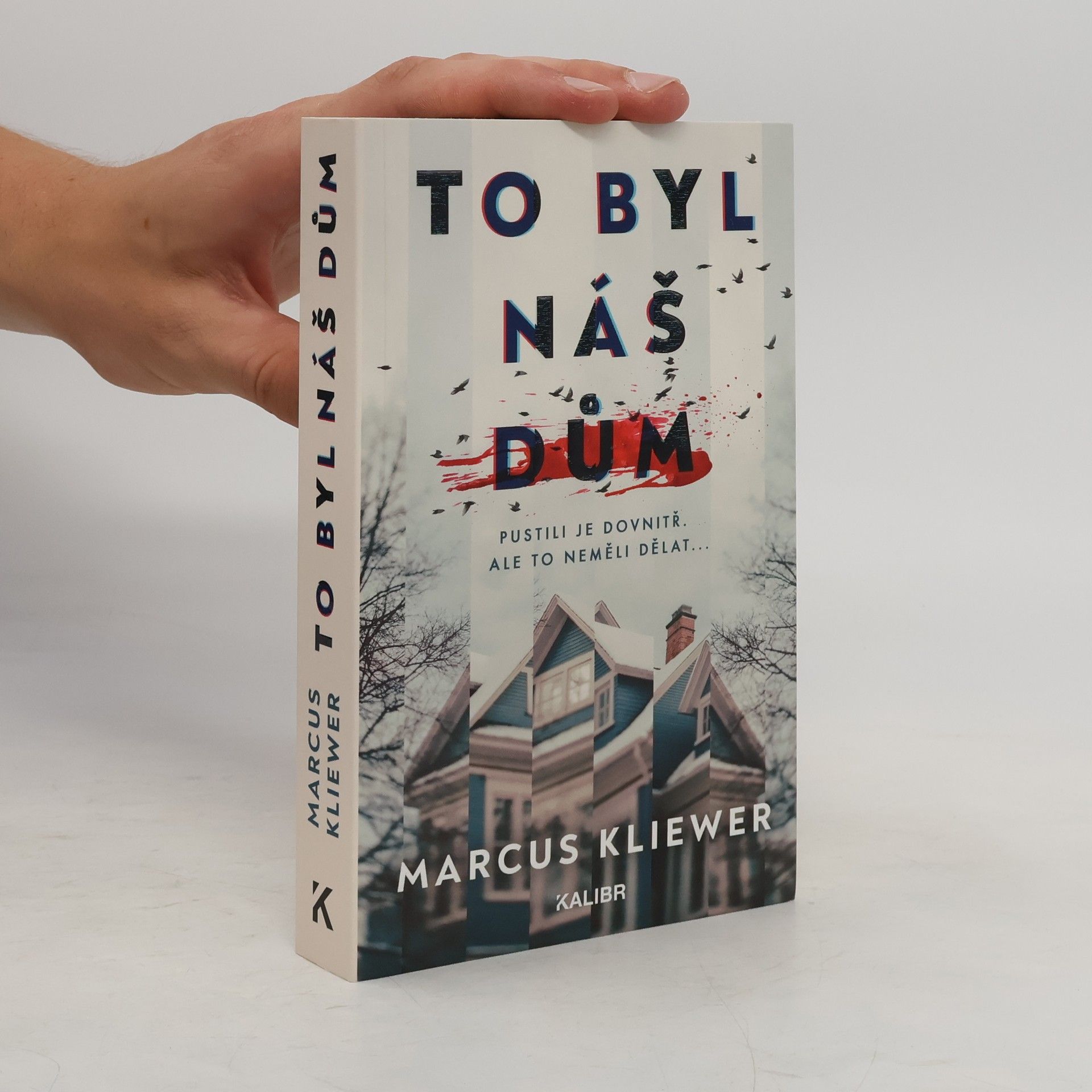 Marcus Kliewer To byl náš dům