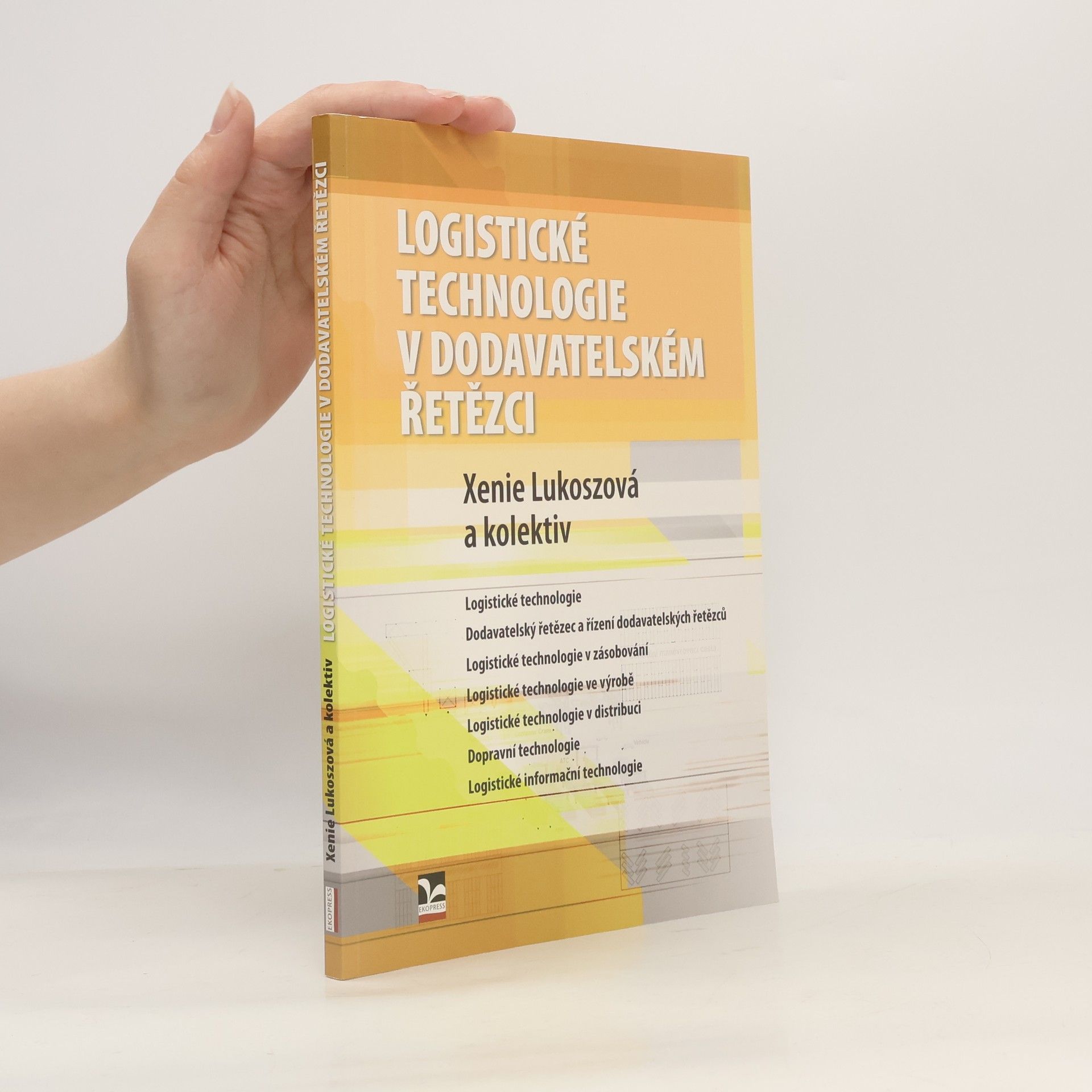 Xenie Lukoszová Logistiské technologie v dodavatelském řetězci