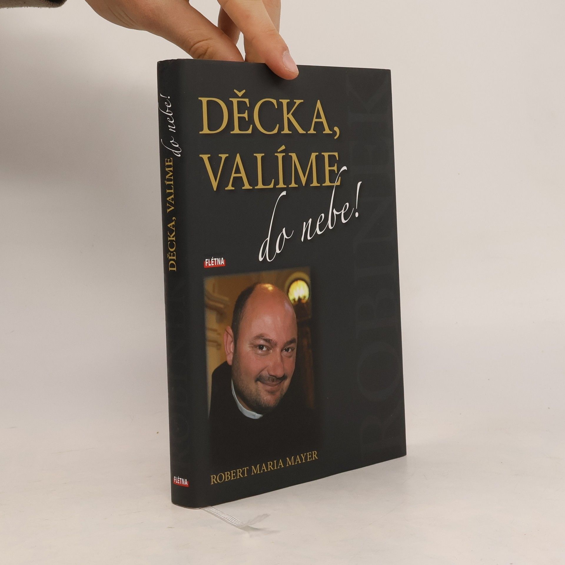 Robert Maria Mayer Děcka, valíme do nebe!