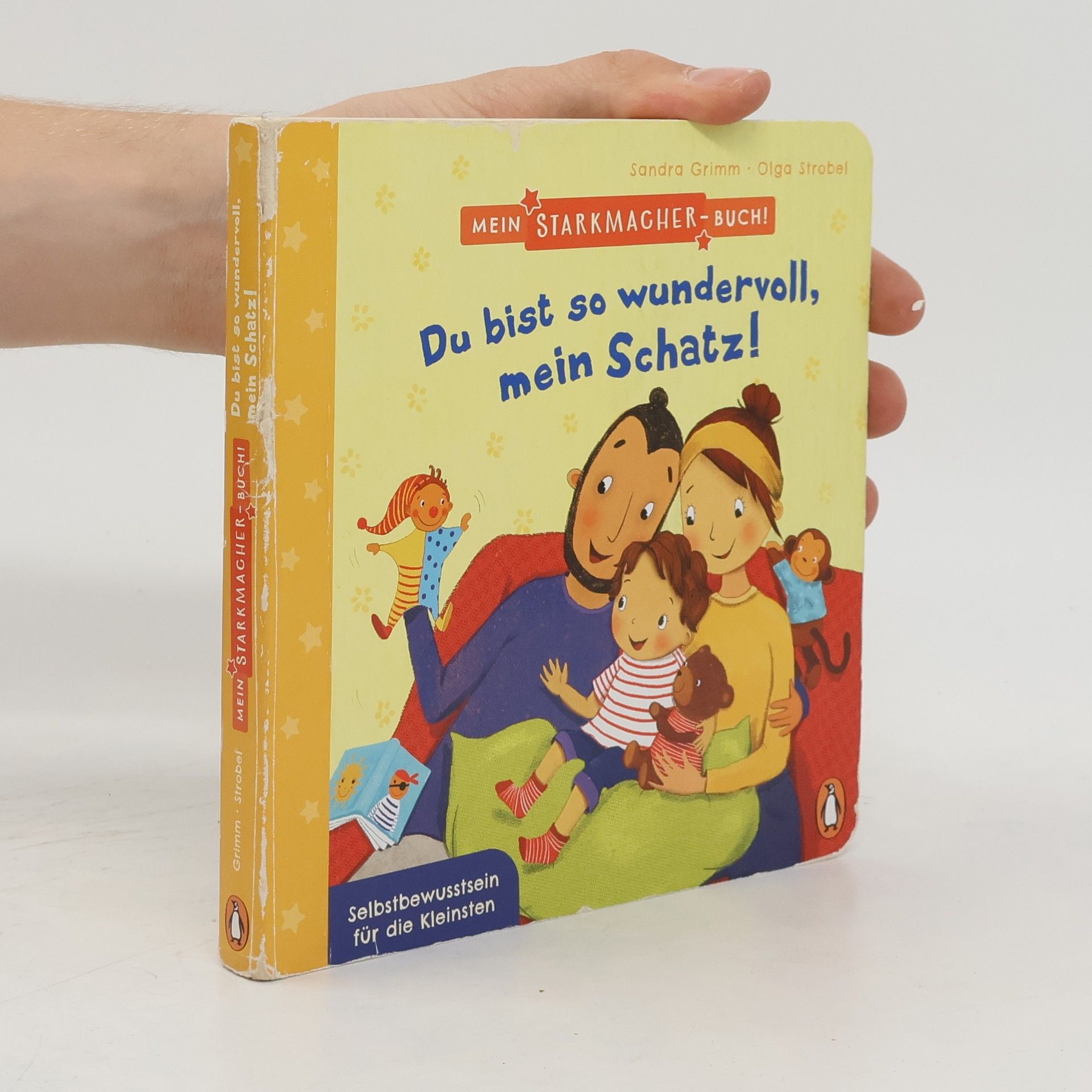 Mein Starkmacher-Buch! - Du bist so wundervoll, mein Schatz!. Selbstbewusstsein für die Kleinsten - Pappbilderbuch ab 2 Jahren