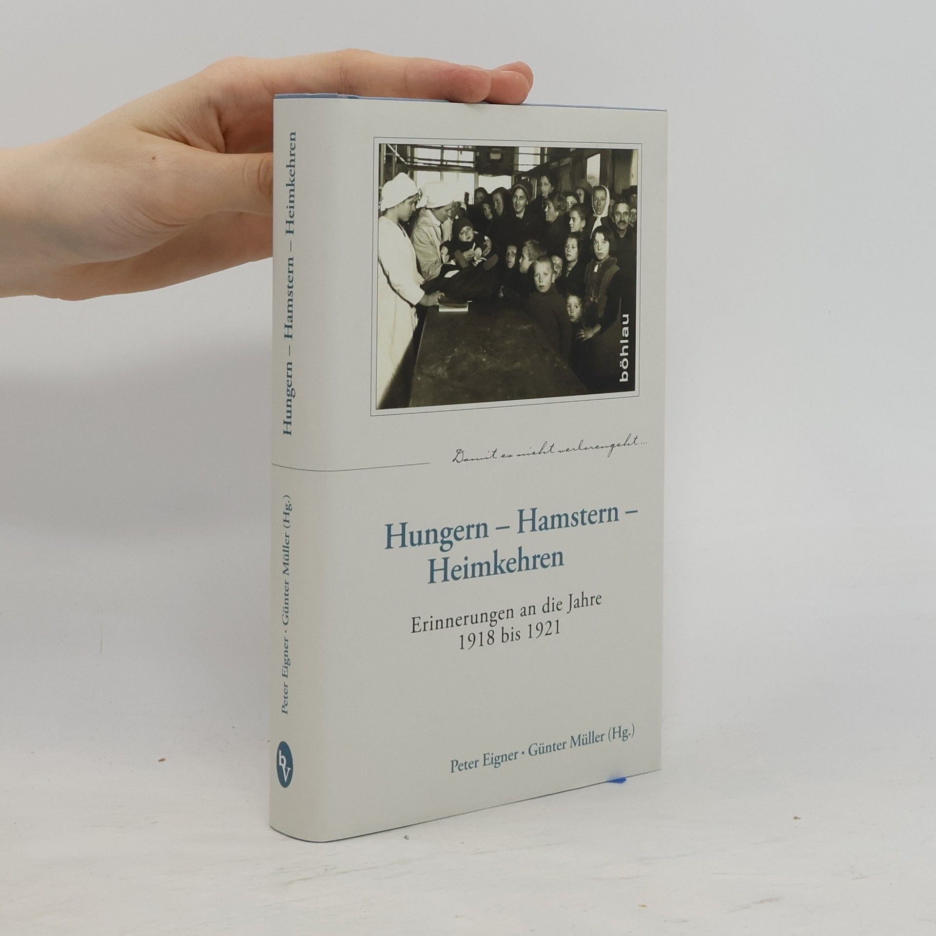 Hungern - Hamstern - Heimkehren
