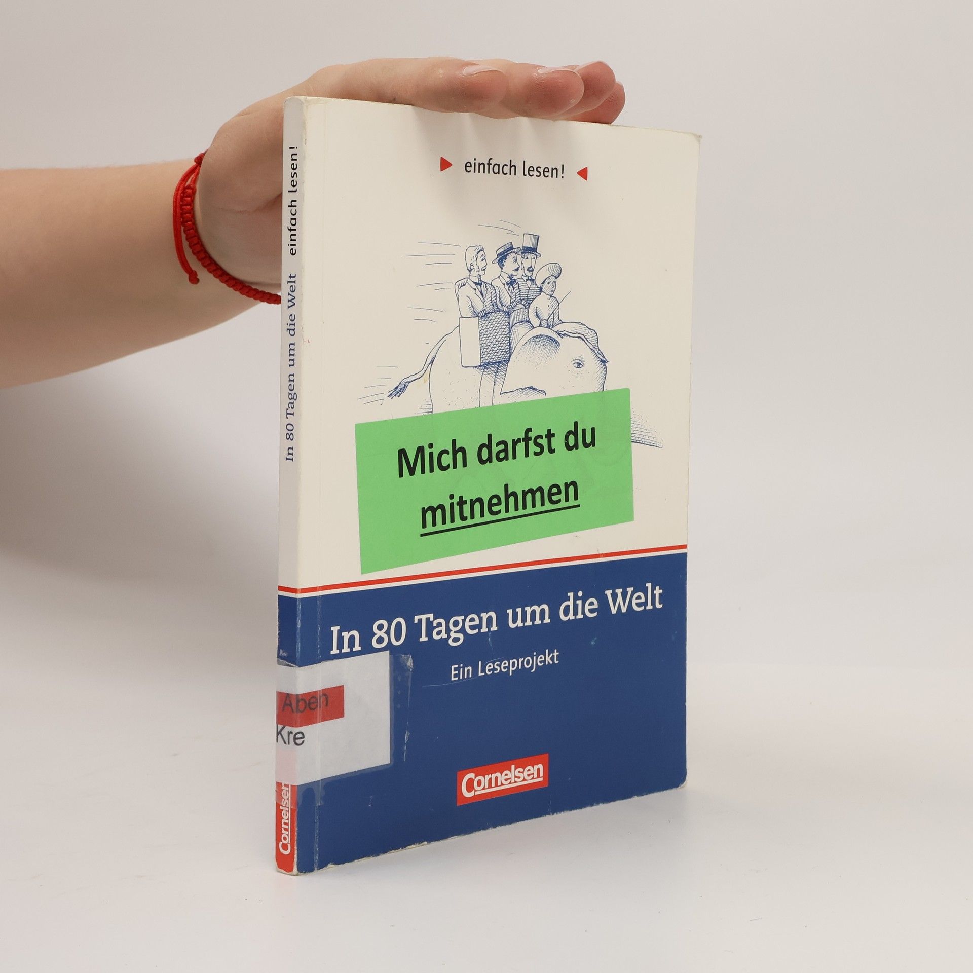 Silke Kreip Einfach lesen!: In 80 Tagen um die Welt, Ein Leseprojekt