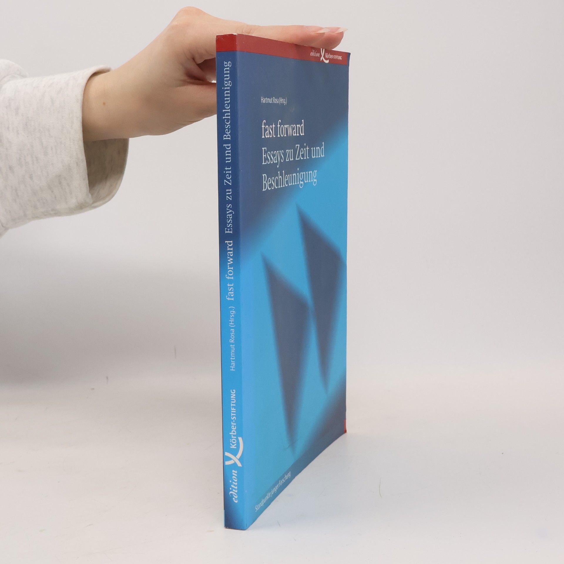 Fast forward - Essays zu Zeit und Beschleunigung