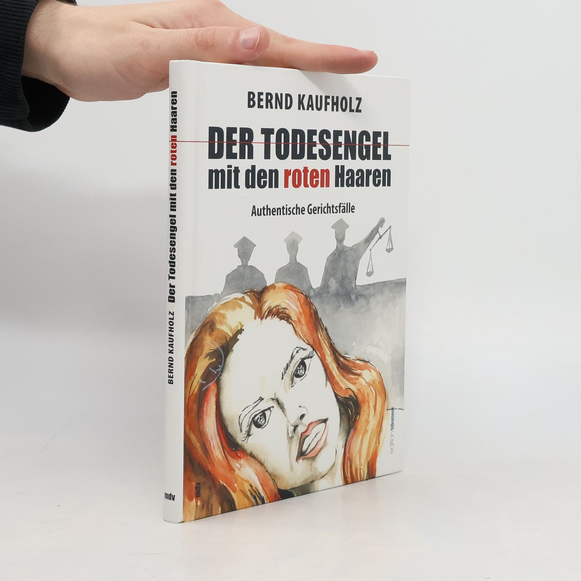Bernd Kaufholz Edition Volksstimme: Der Todesengel mit den roten Haaren