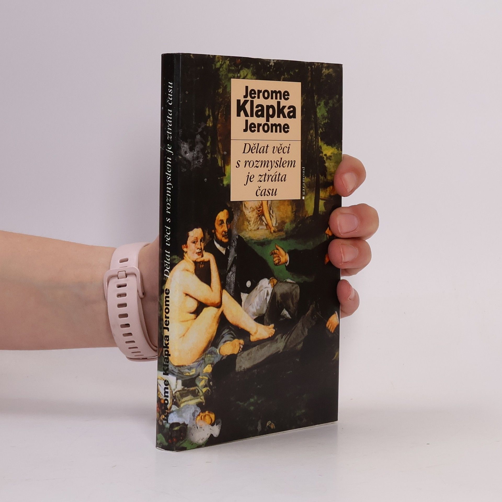 Jerome K. Jerome Dělat věci s rozmyslem je ztráta času