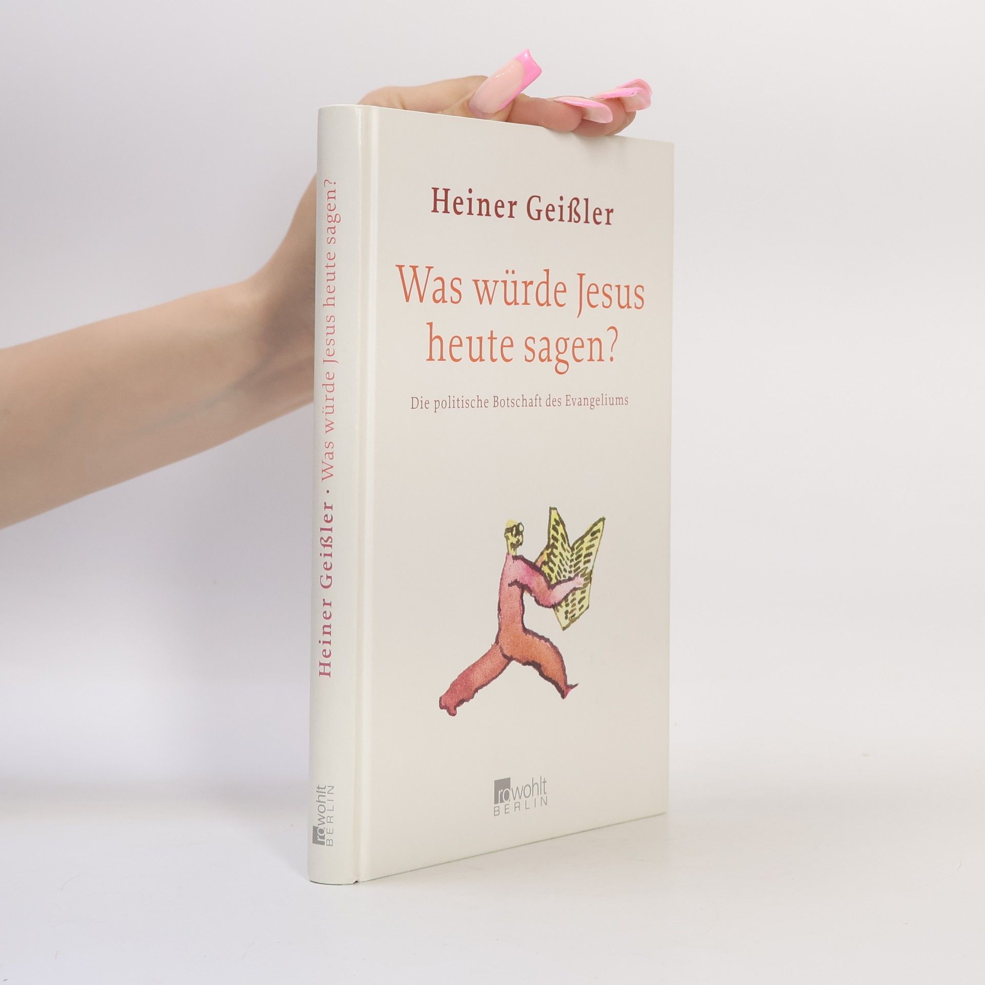 Heiner Geißler Was würde Jesus heute sagen?
