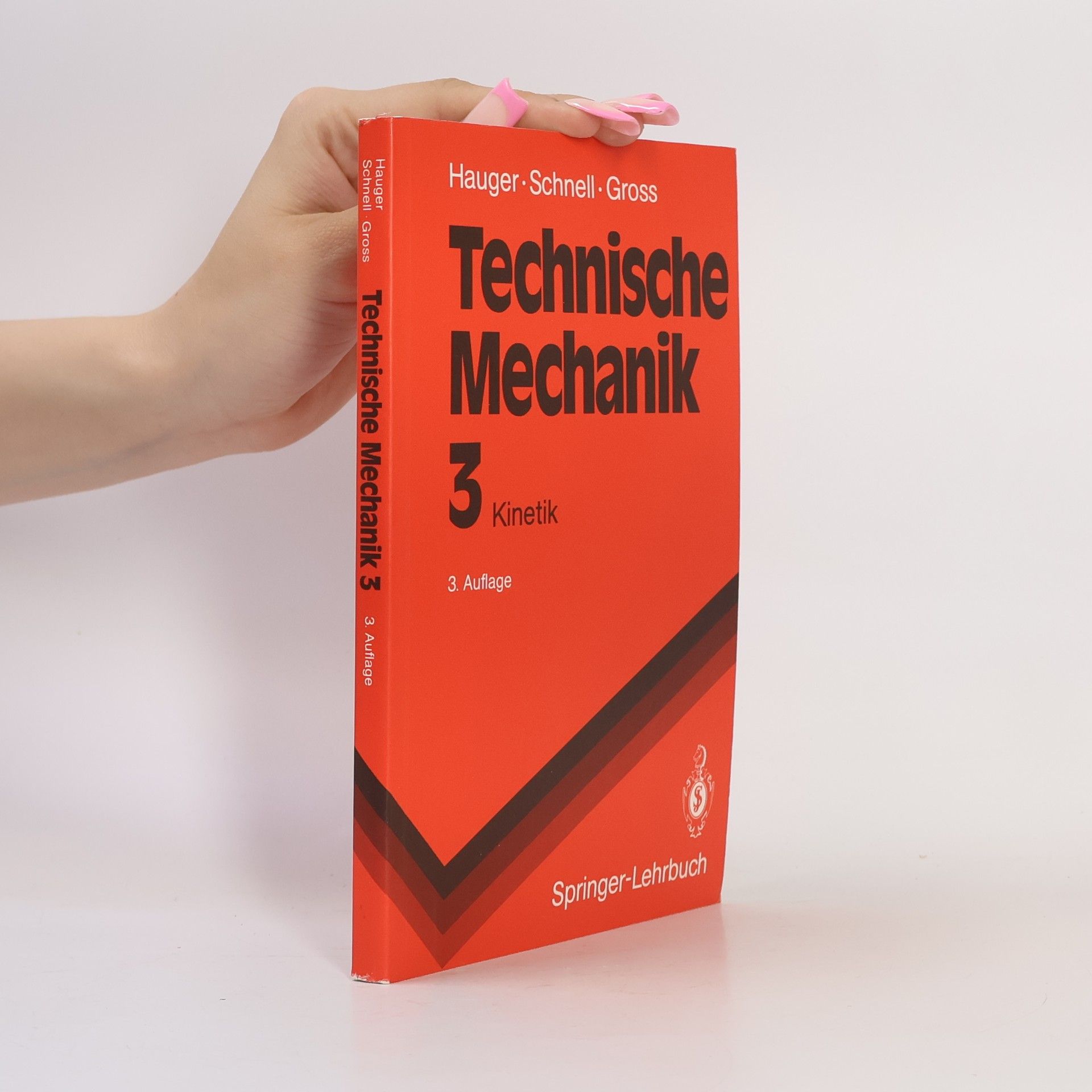 Walter Schnell Springer-Lehrbuch - 3: Technische Mechanik