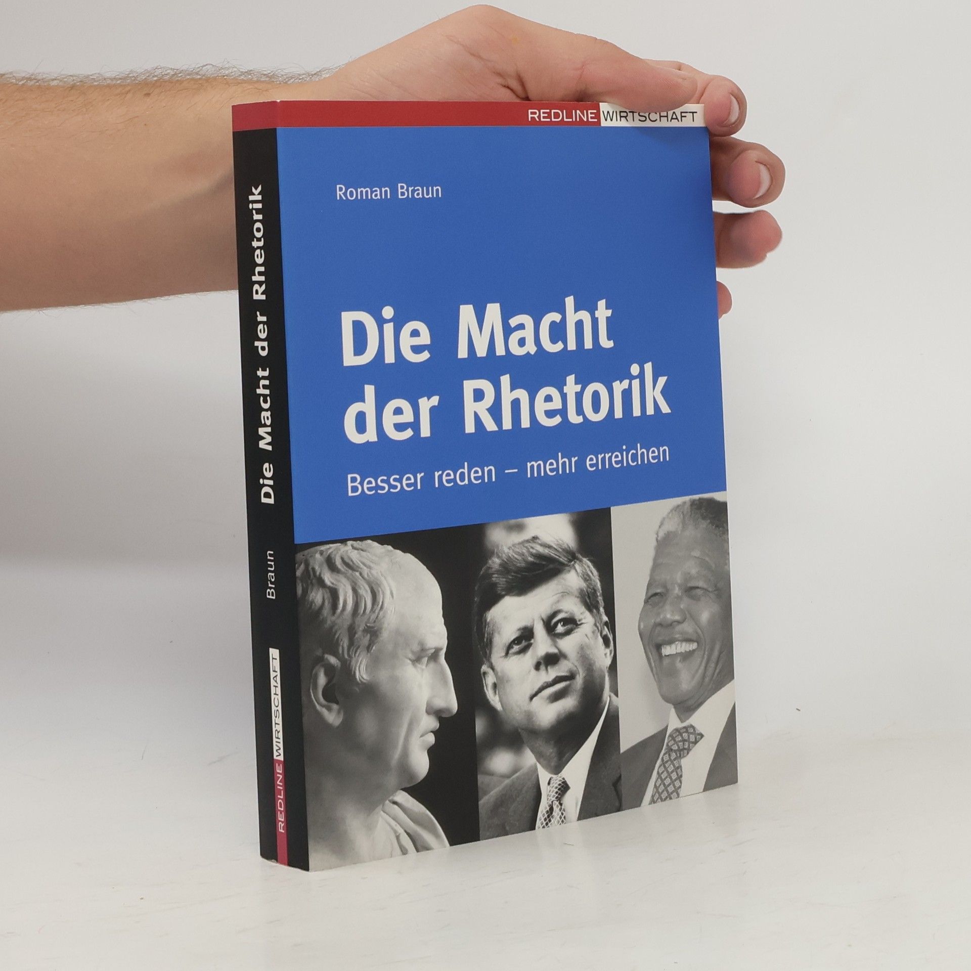 Roman Braun Die Macht der Rhetorik