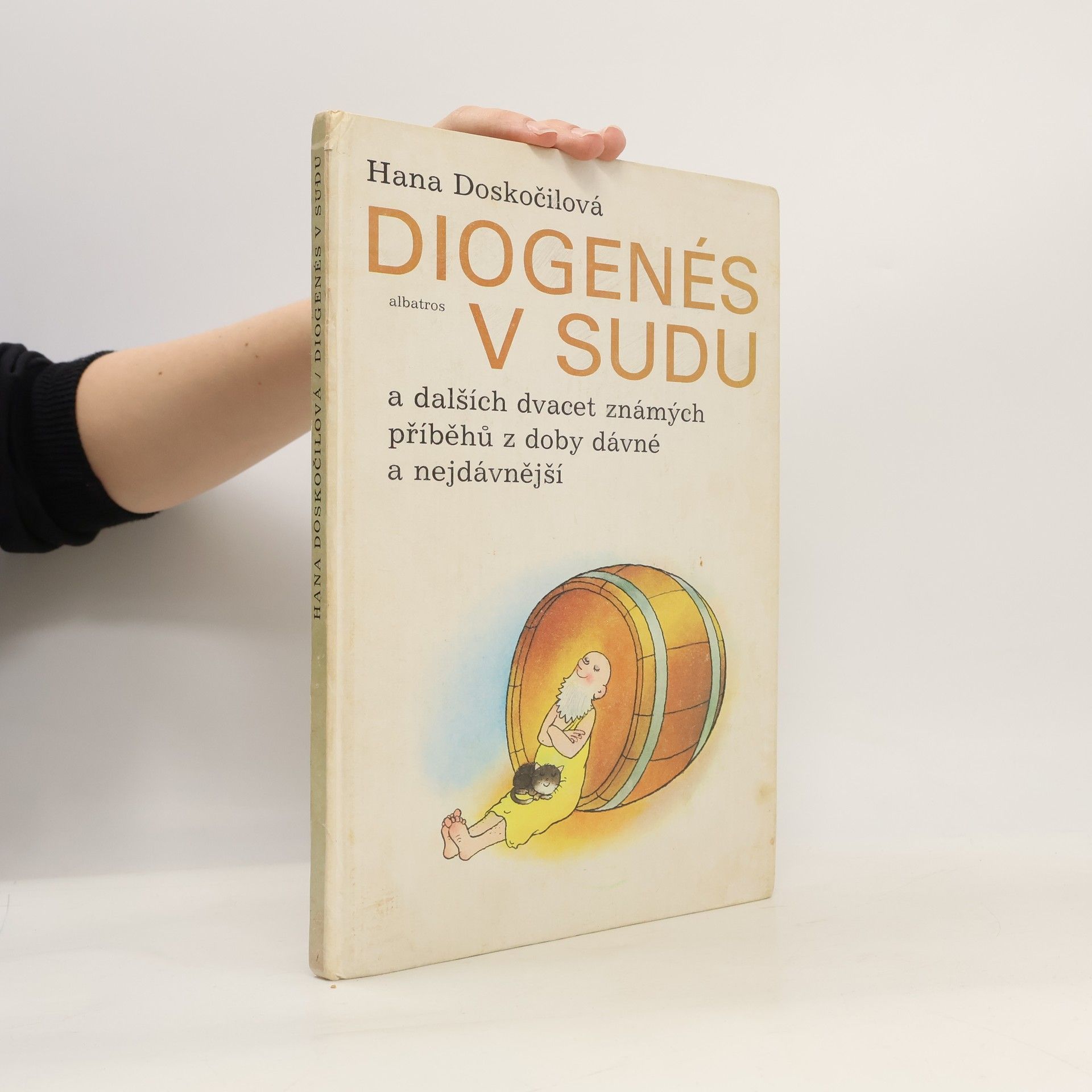 Hana Doskočilová Diogenés v sudu a dalších dvacet známých příběhů z doby dávné a nejdávnější