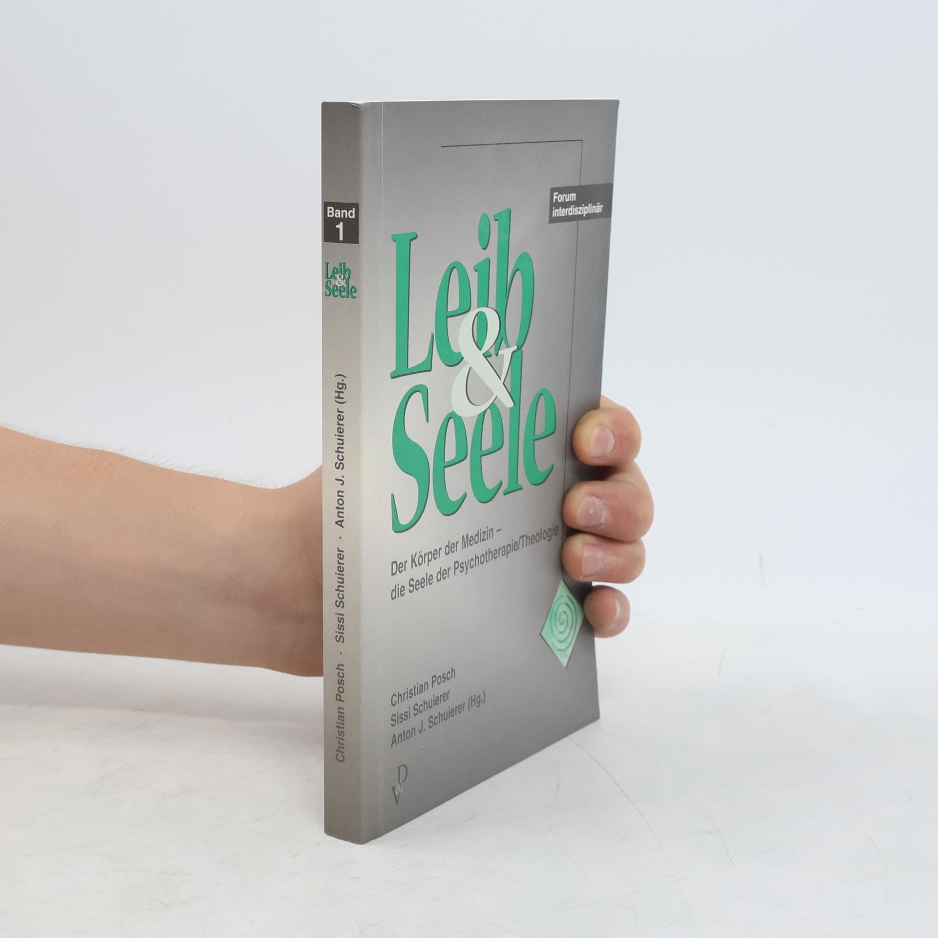 Anton J. Schuierer Leib & Seele. Band 1