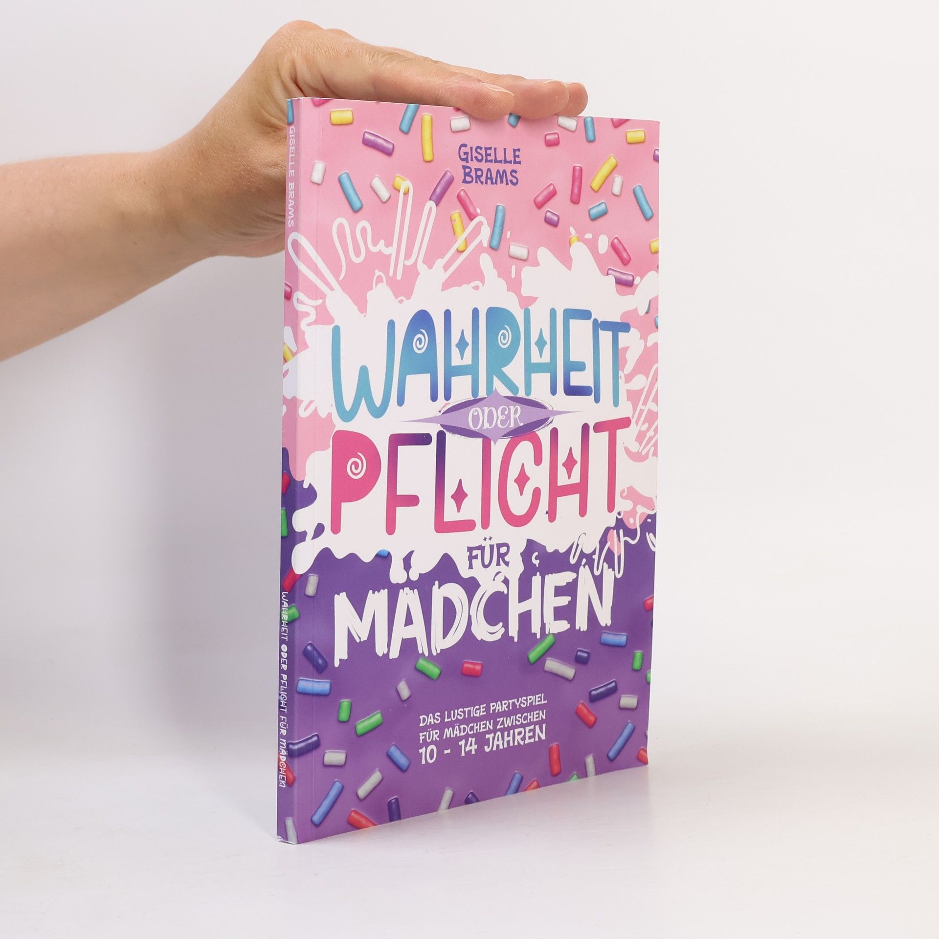 Giselle Brams Wahrheit oder Pflicht für Mädchen