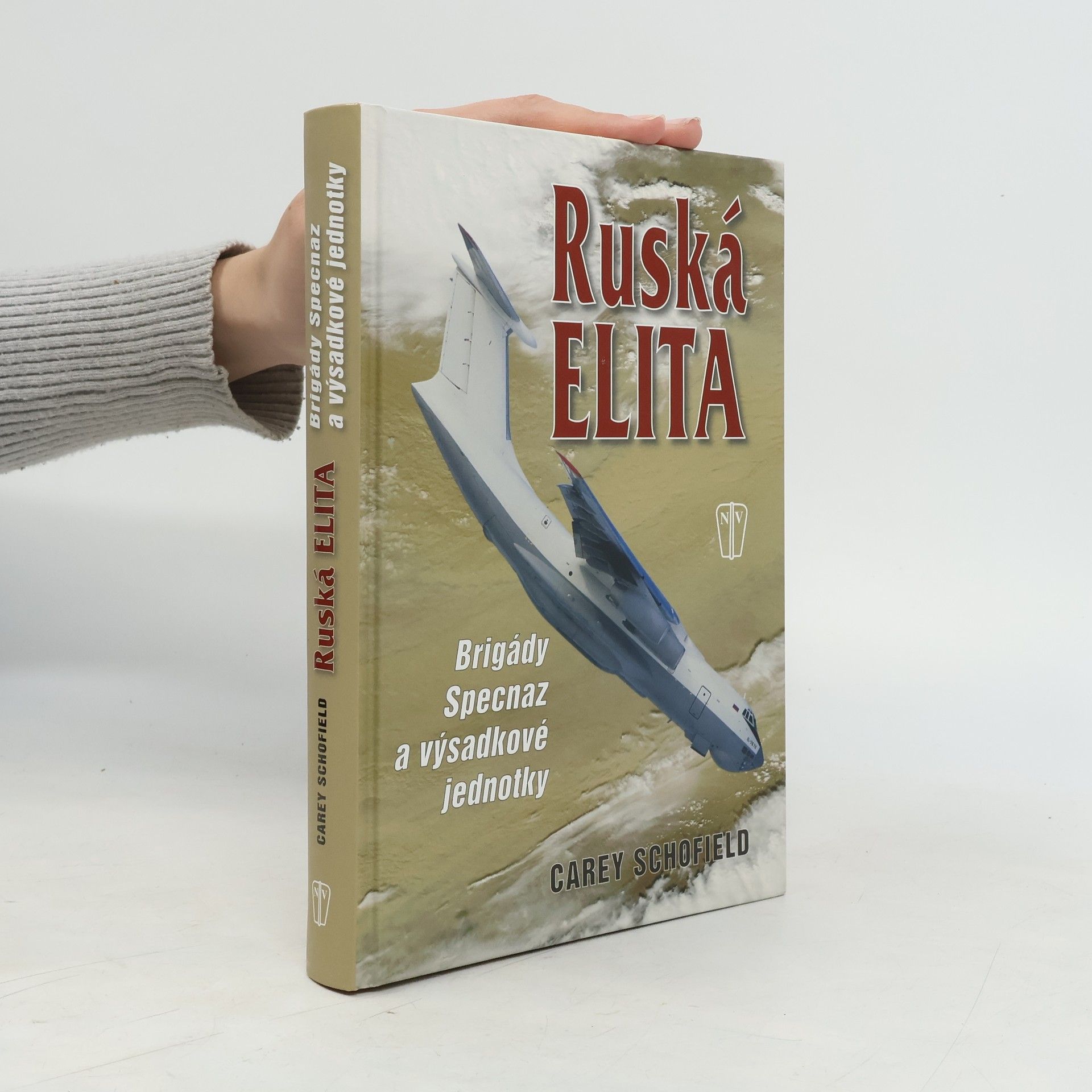 Carey Schofield Ruská elita: Útvary Specnaz a výsadkové jednotky