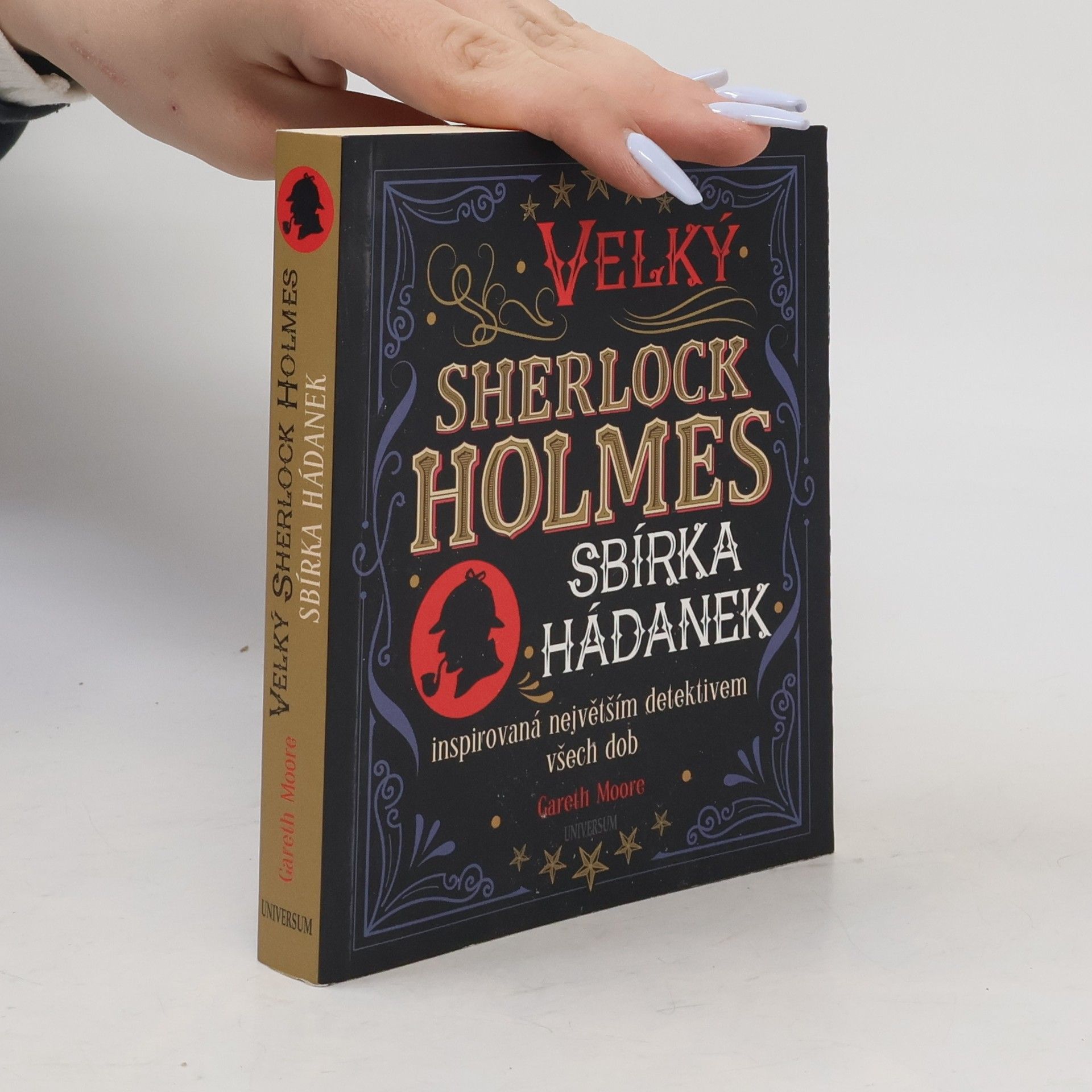 Gareth Moore Velký Sherlock Holmes. Sbírka hádanek inspirovaná největším detektivem všech dob