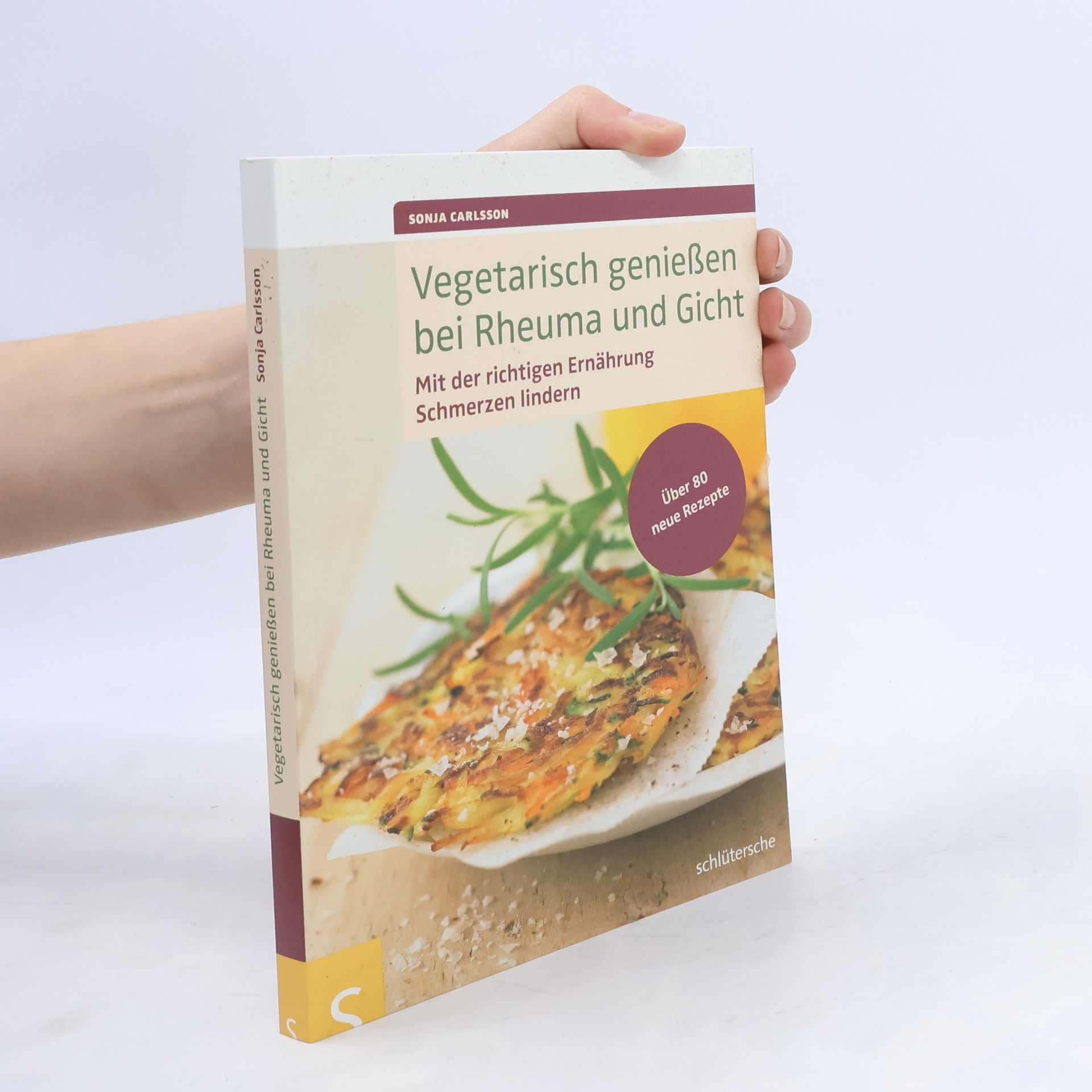 Sonja Carlsson Vegetarisch genießen bei Rheuma und Gicht