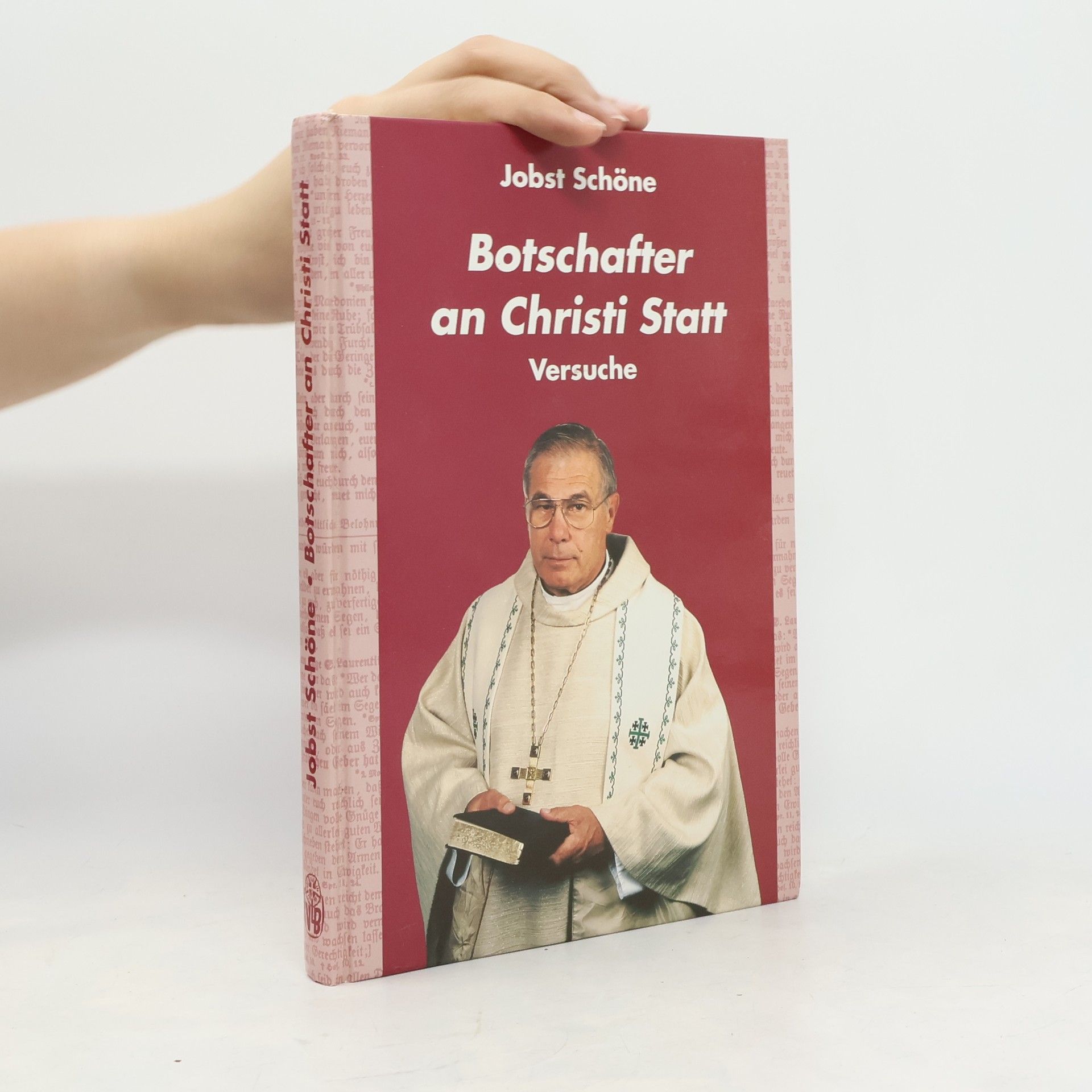 Jobst Schöne Botschafter an Christi Statt: Versuche
