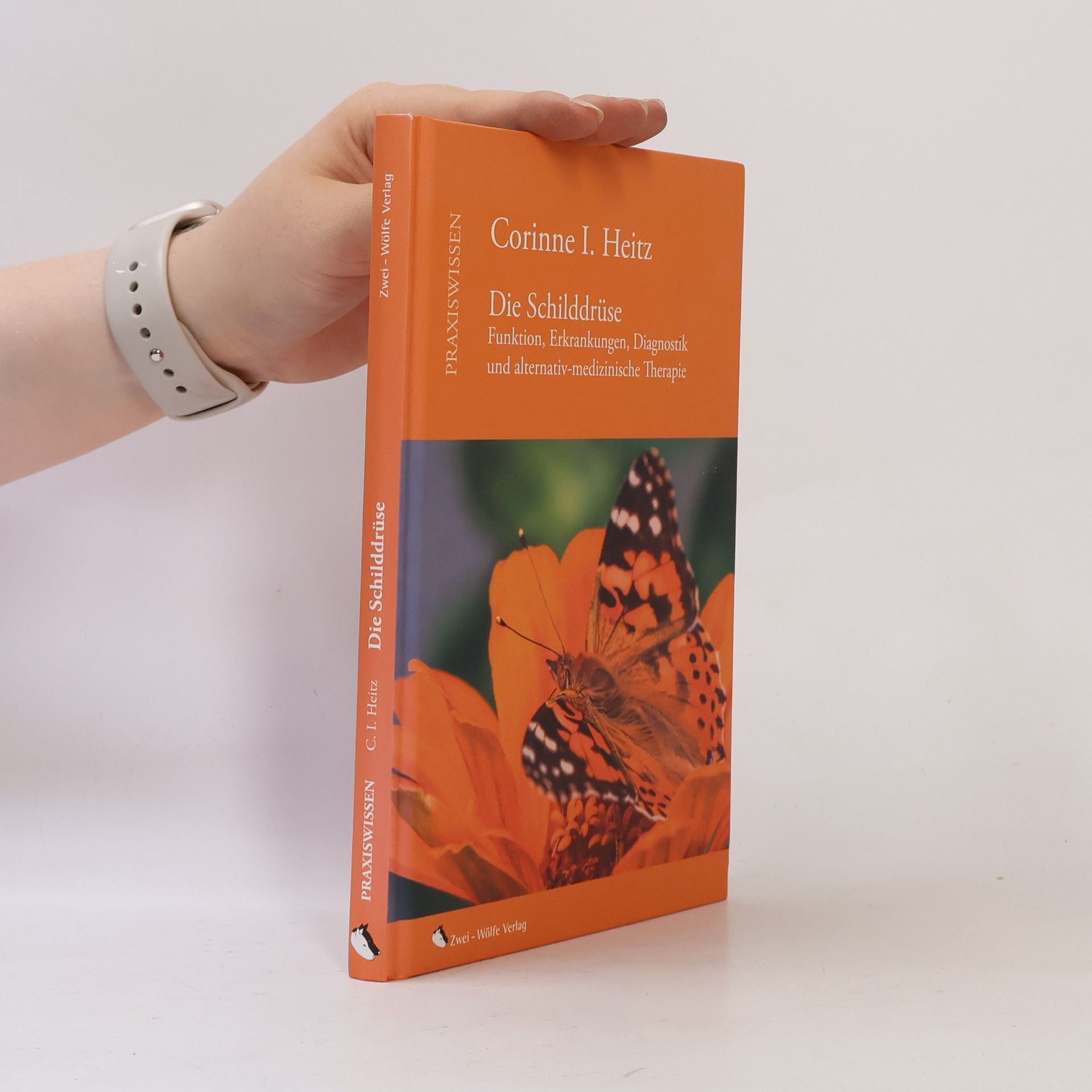 Corinne I. Heitz Praxiswissen: Die Schilddrüse