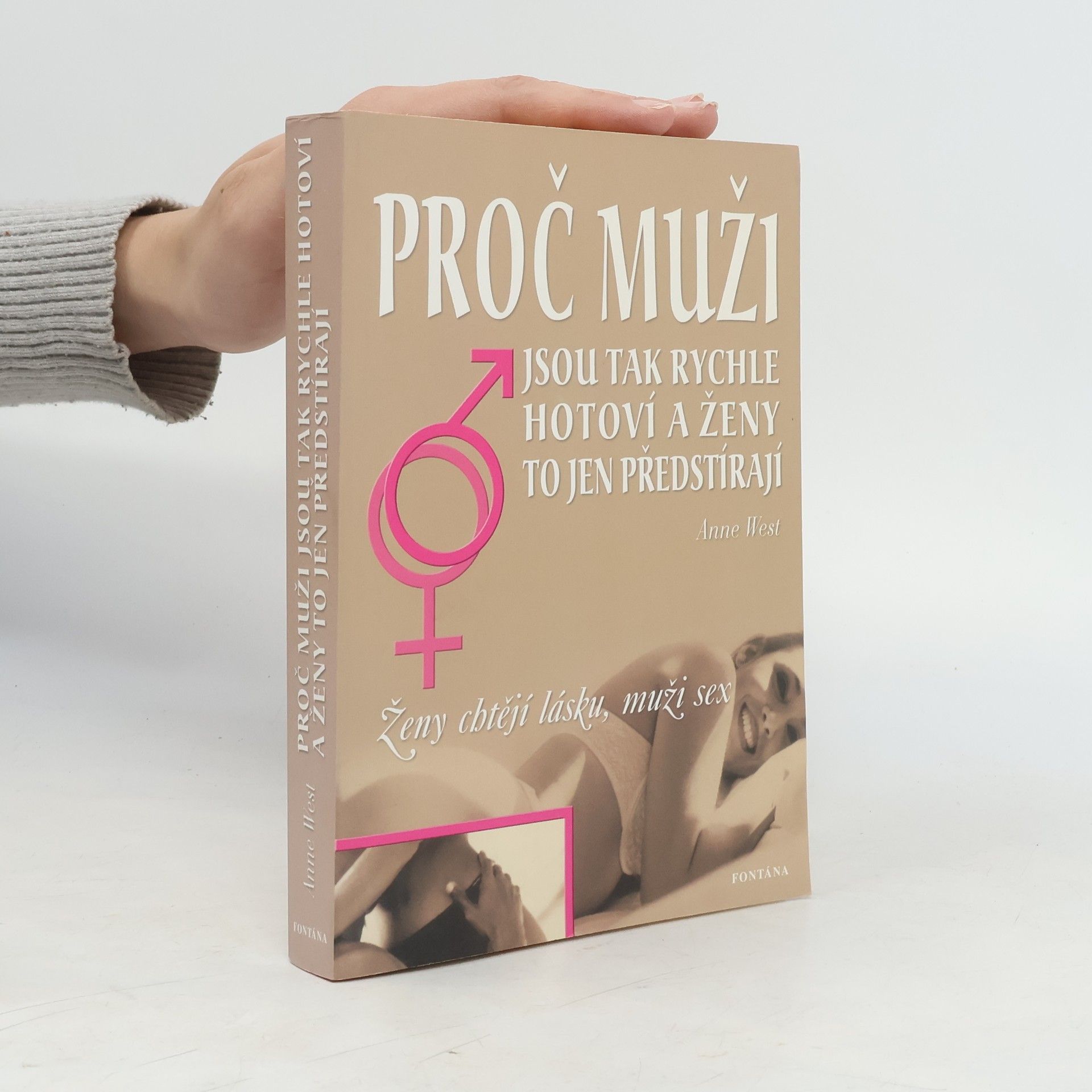 Anne West Proč muži jsou tak rychle hotoví a ženy to jen předstírají