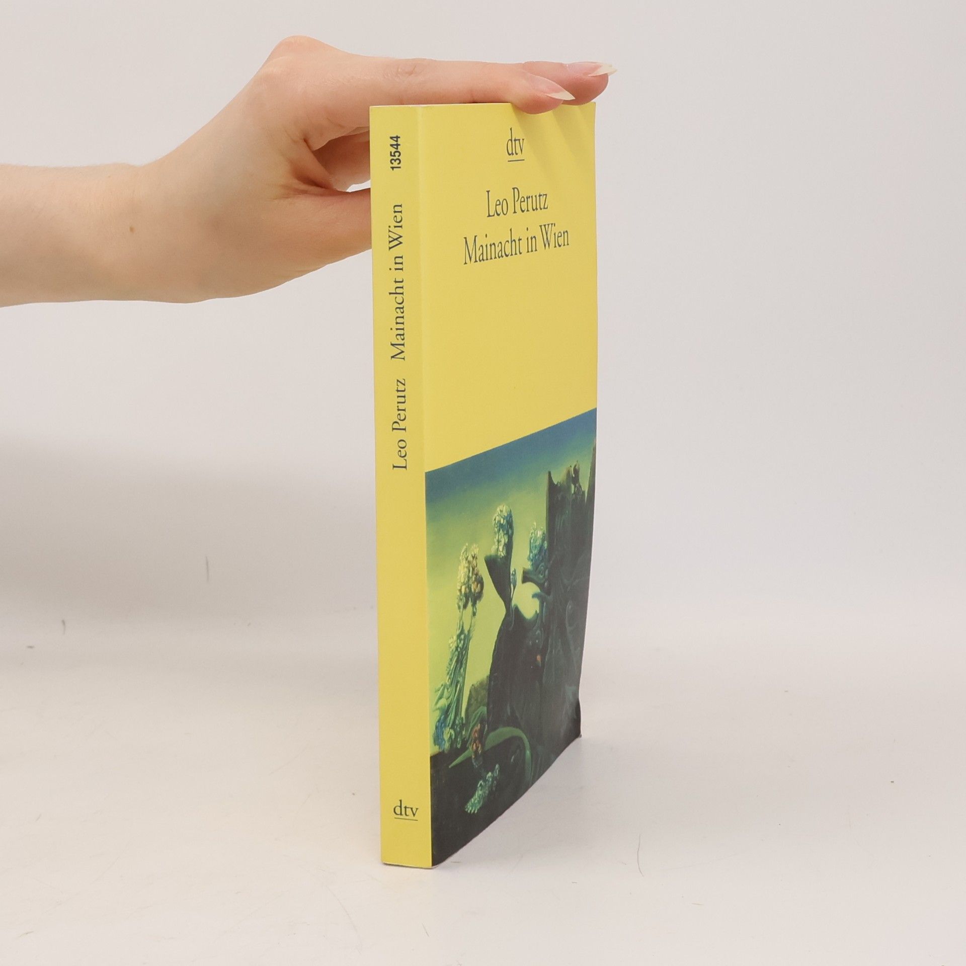 Leo Perutz Mainacht in Wien. Romanfragmente. Kleine Erzählprosa. Feuilletons Aus dem Nachlaß