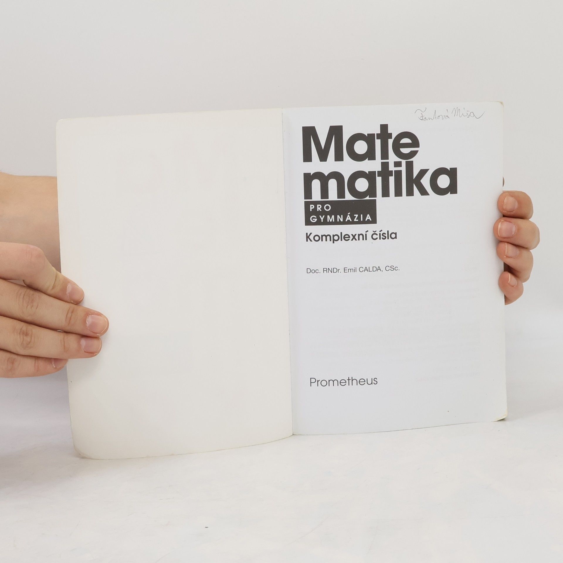 Emil Calda Matematika pro gymnázia : komplexní čísla