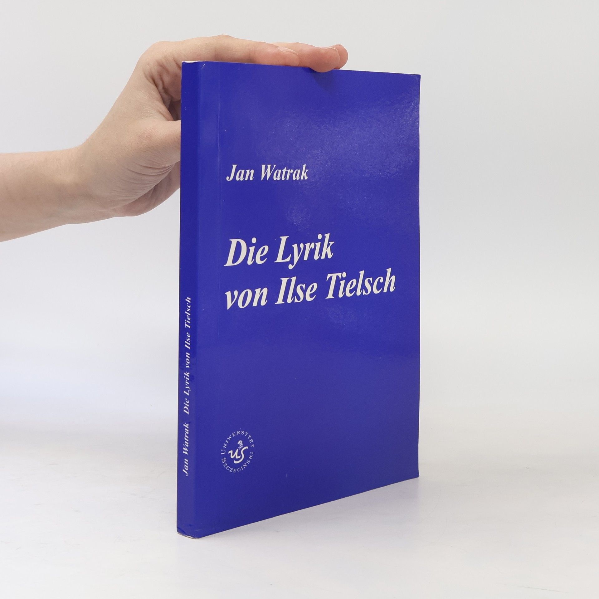 Jan Watrak Die Lyrik von Ilse Tielsch