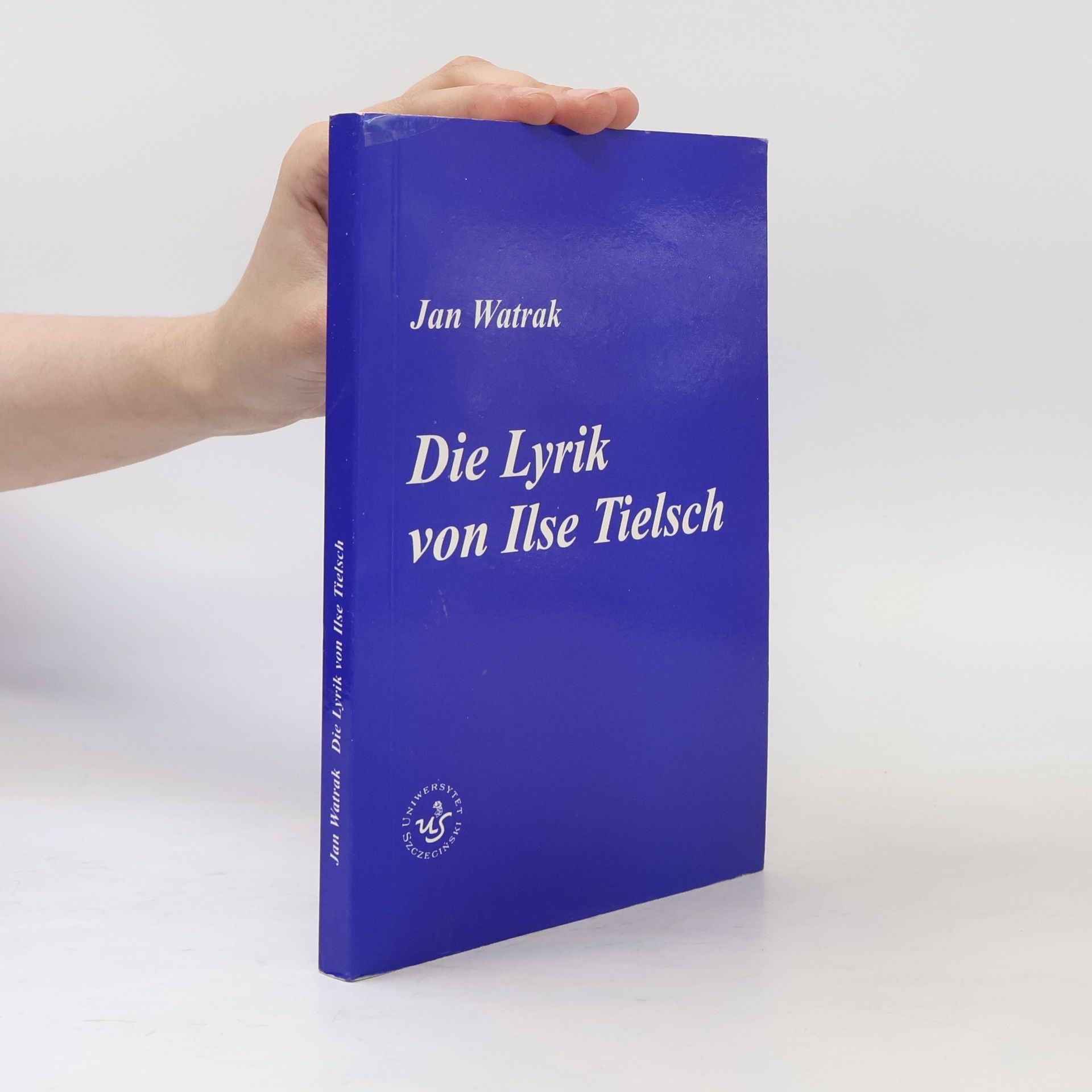 Jan Watrak Die Lyrik von Ilse Tielsch