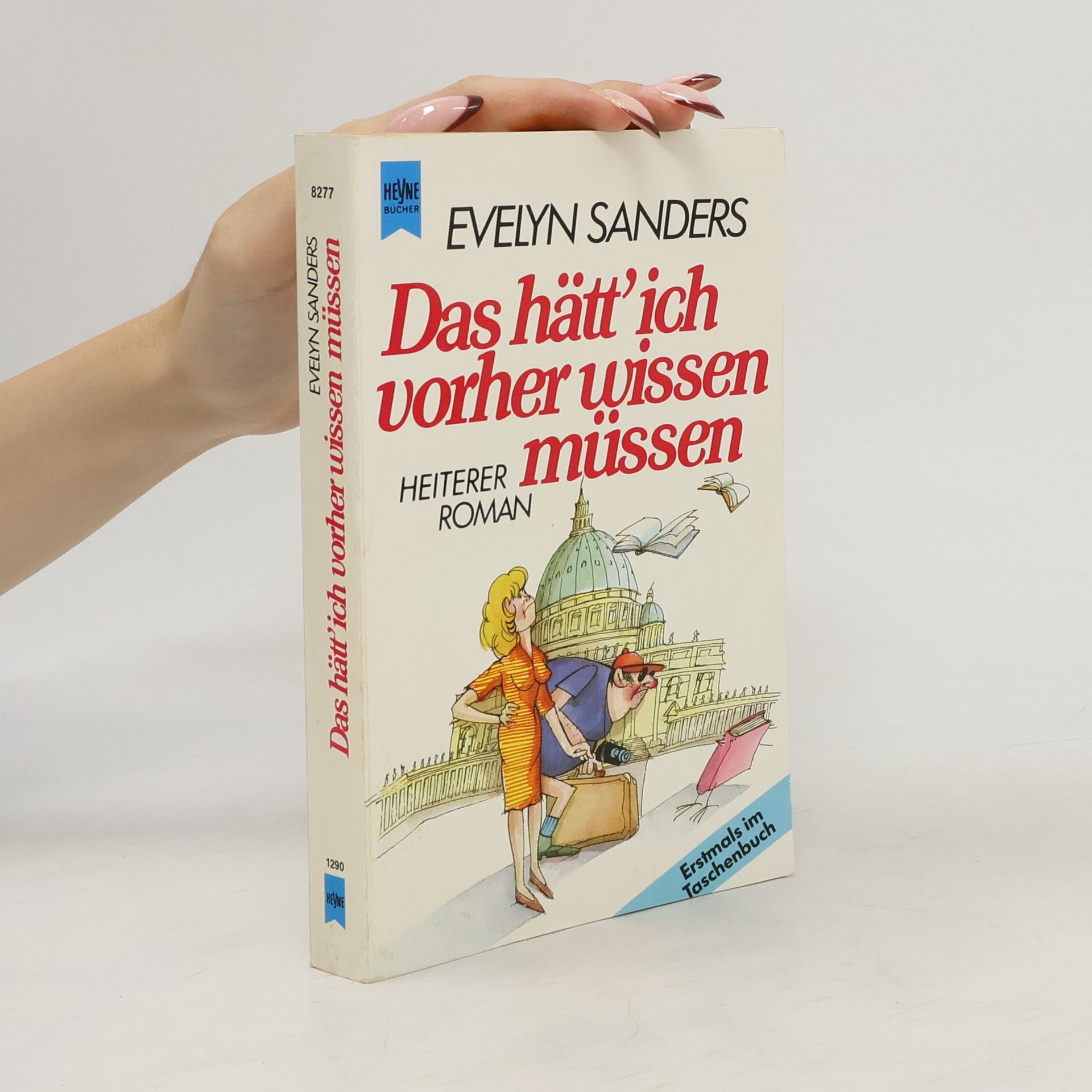Evelyn Sanders Das hätt' ich vorher wissen müssen
