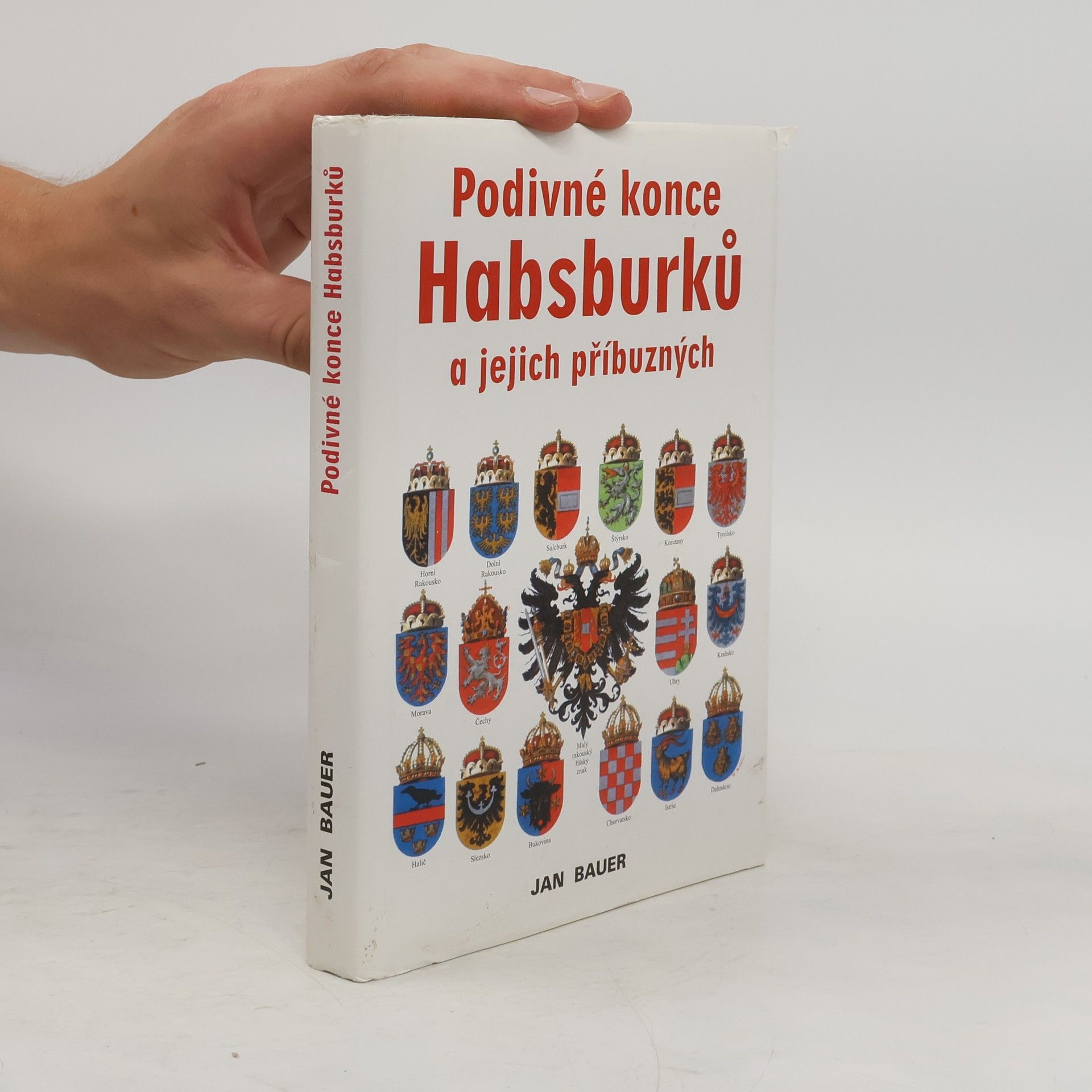 Jan Bauer Podivné konce Habsburků a jejich příbuzných