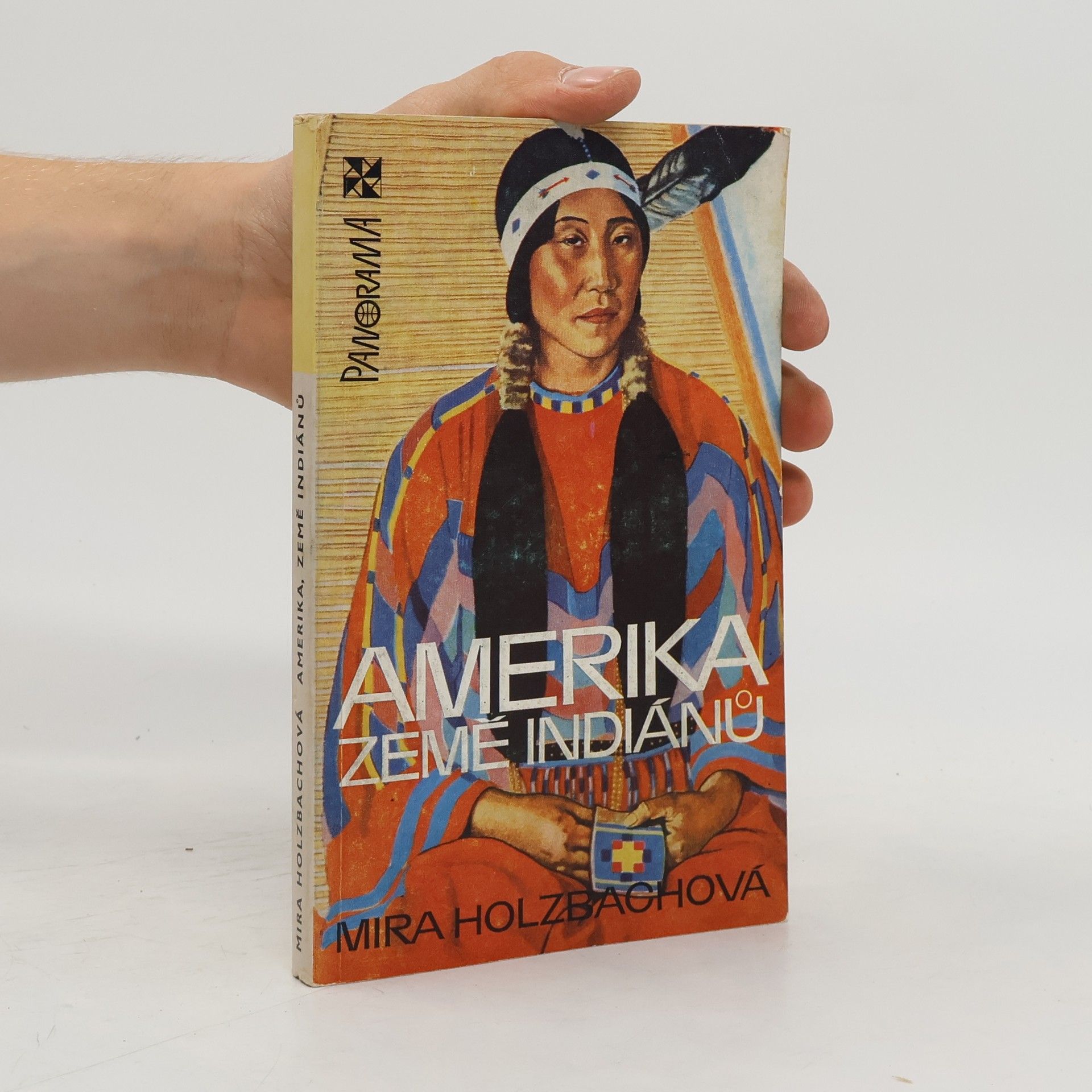 Mira Holzbachová Amerika, země Indiánů