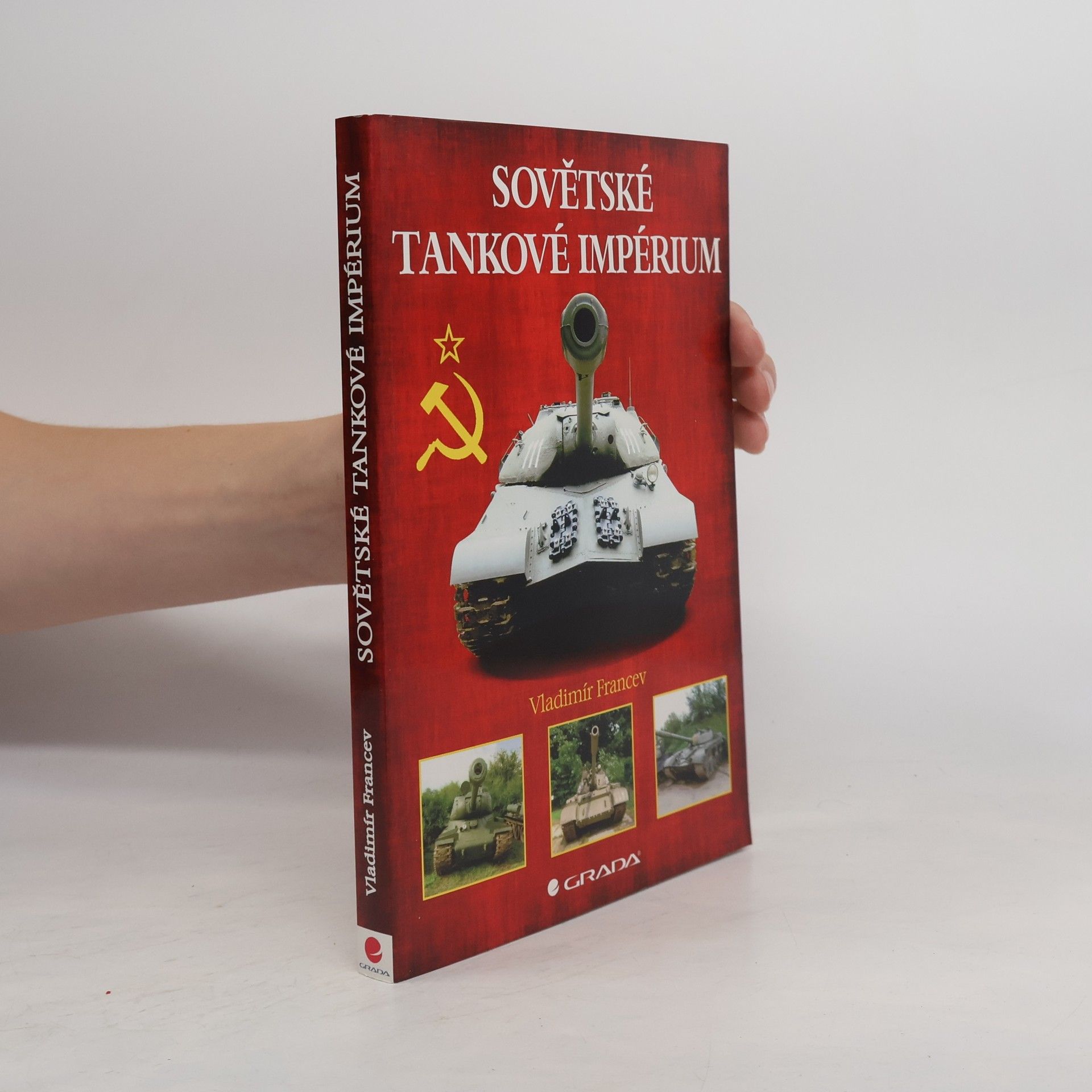 Vladimír Francev Sovětské tankové impérium