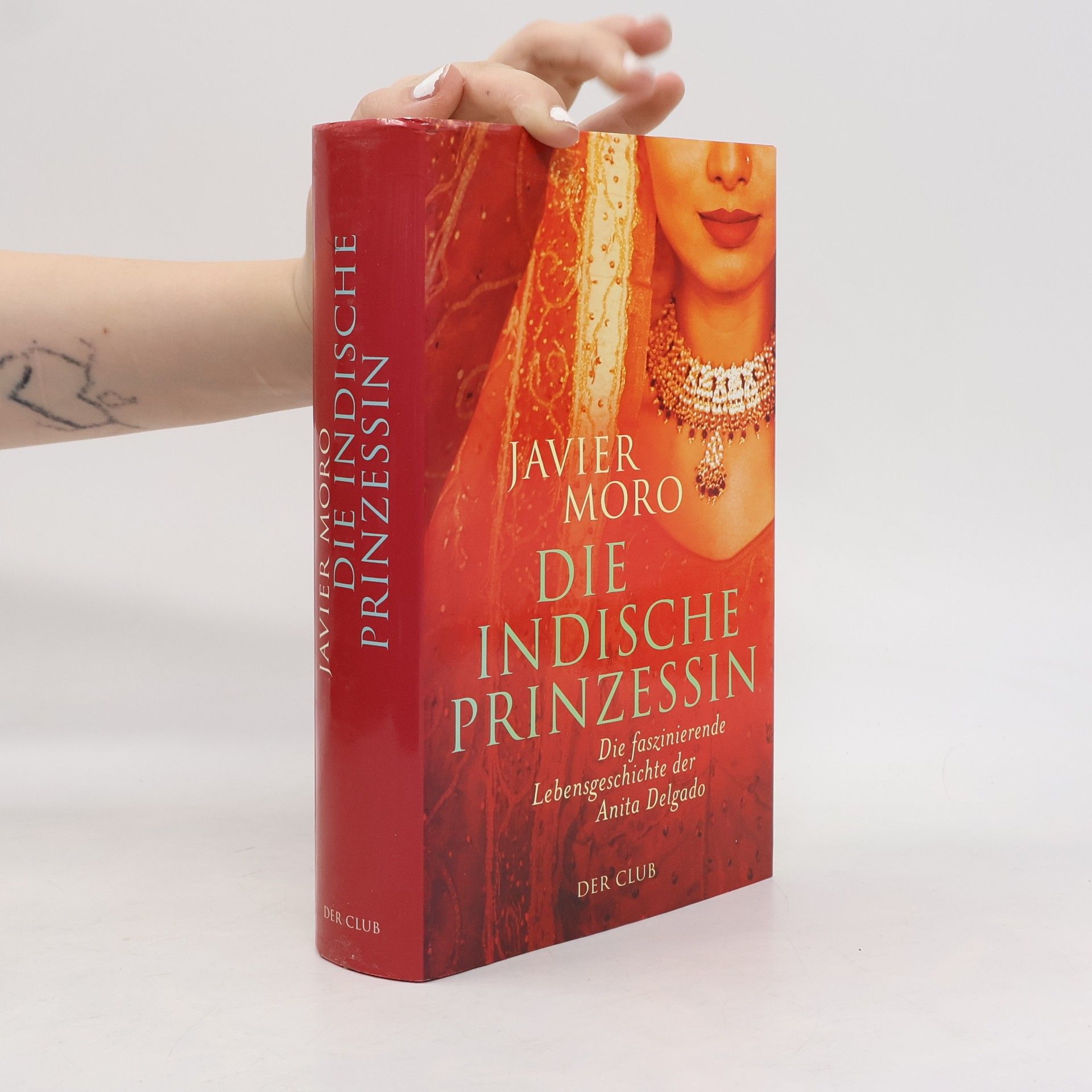 Javier Moro Die indische Prinzessin