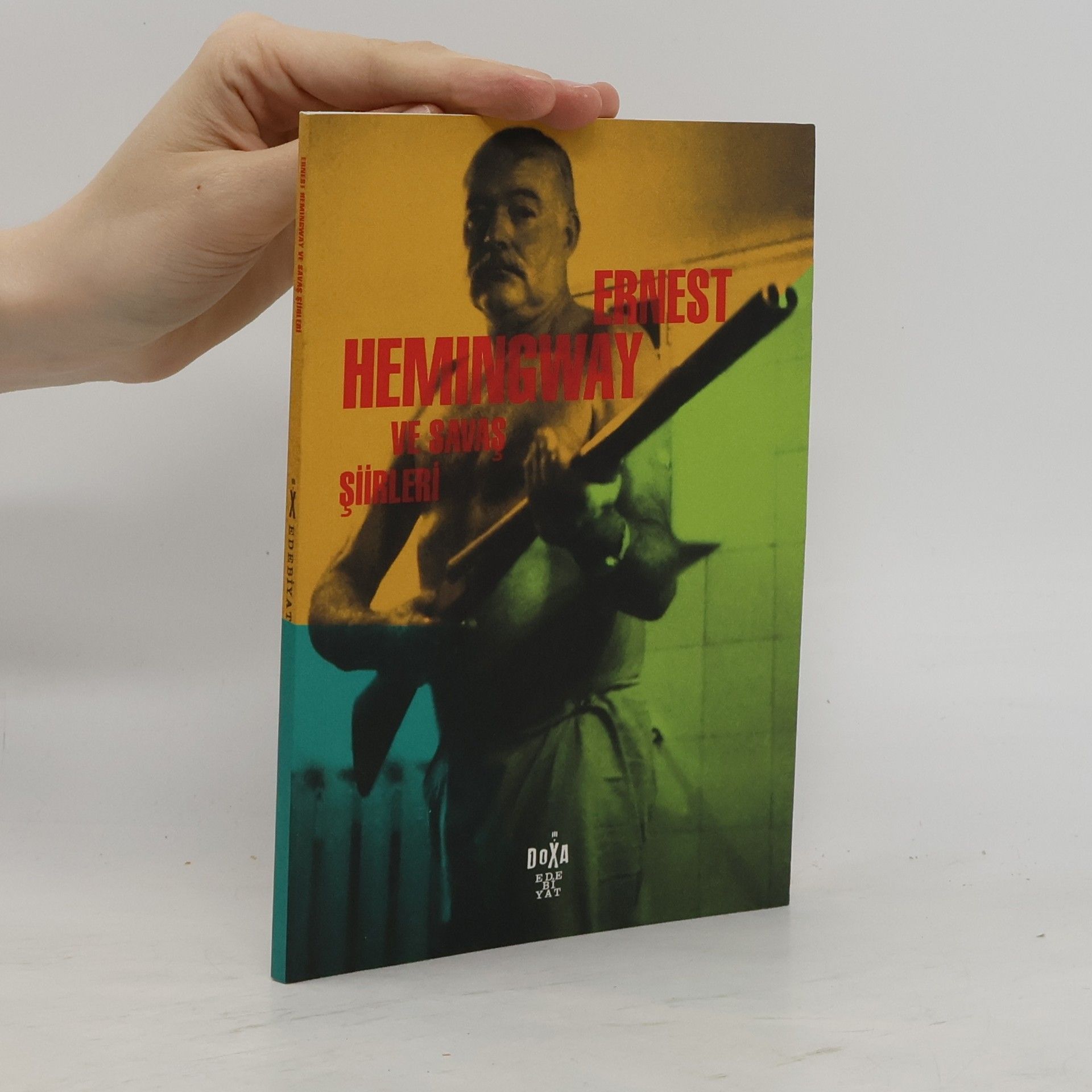 Ernest Hemingway Ernest Hemingway ve savas siirleri