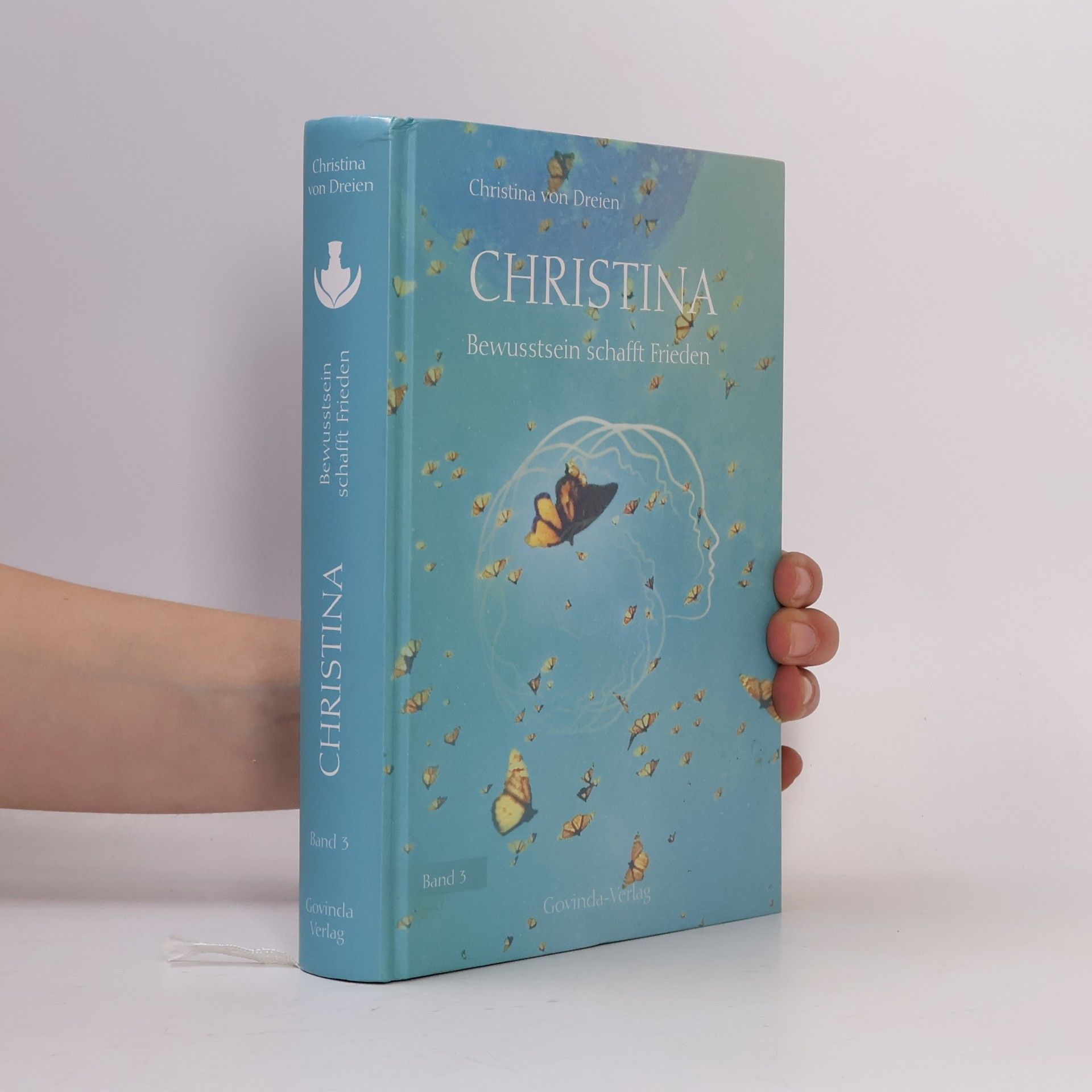 Christina von Dreien Christina, Band 3: Bewusstsein schafft Frieden