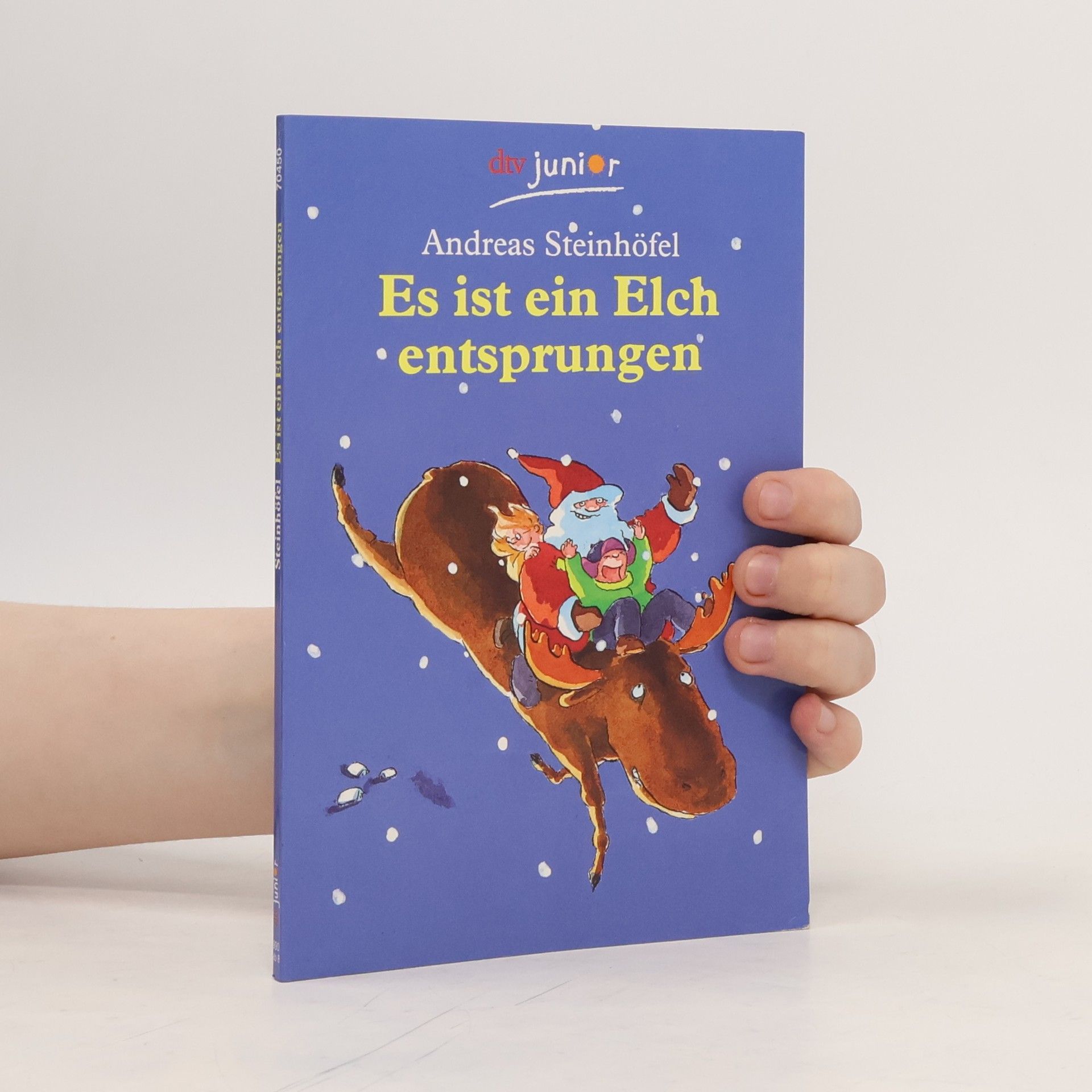 Andreas Steinhöfel Es ist ein Elch entsprungen