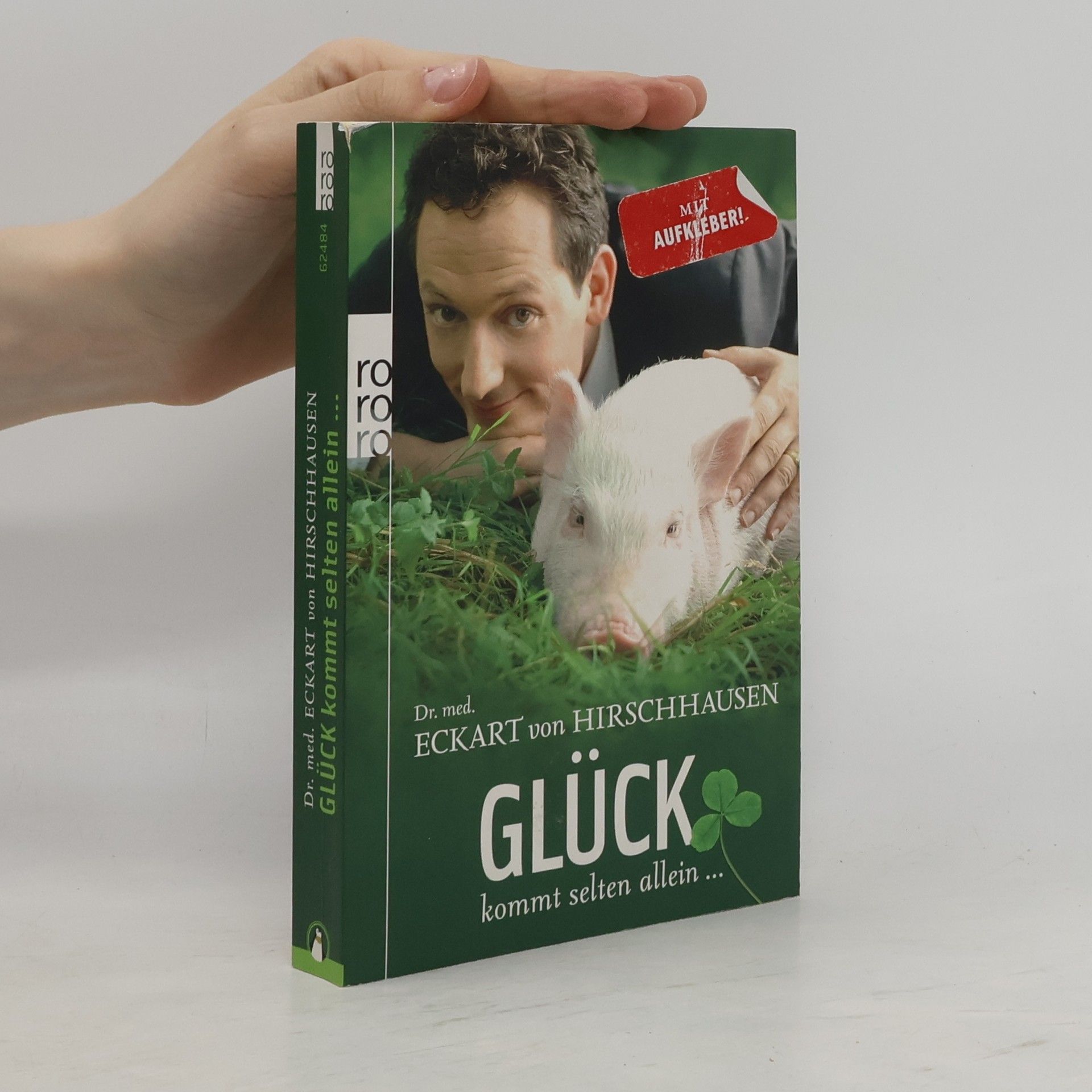 Eckart von Hirschhausen Glück kommt selten allein ...