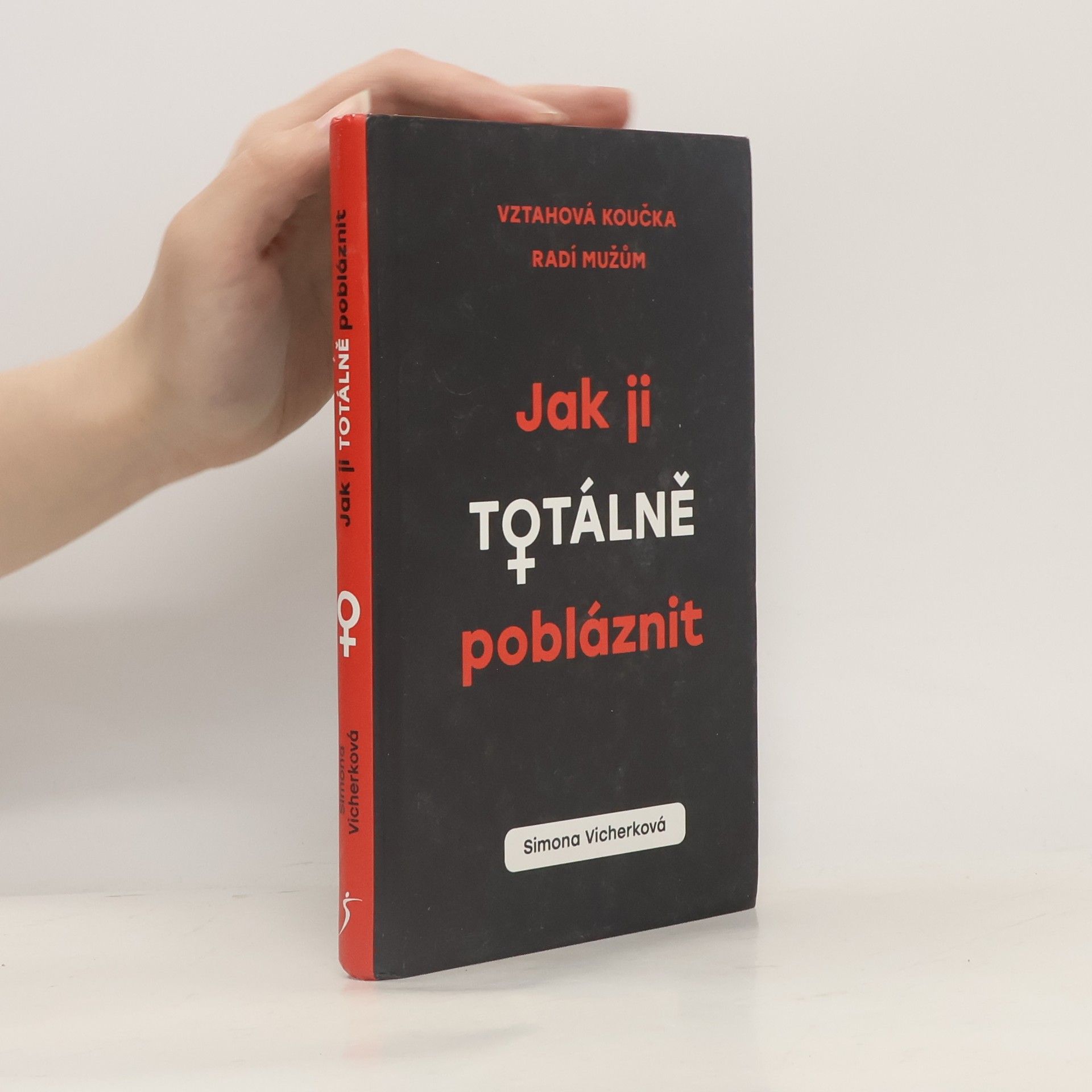 Simona Vicherková Jak ji totálně pobláznit