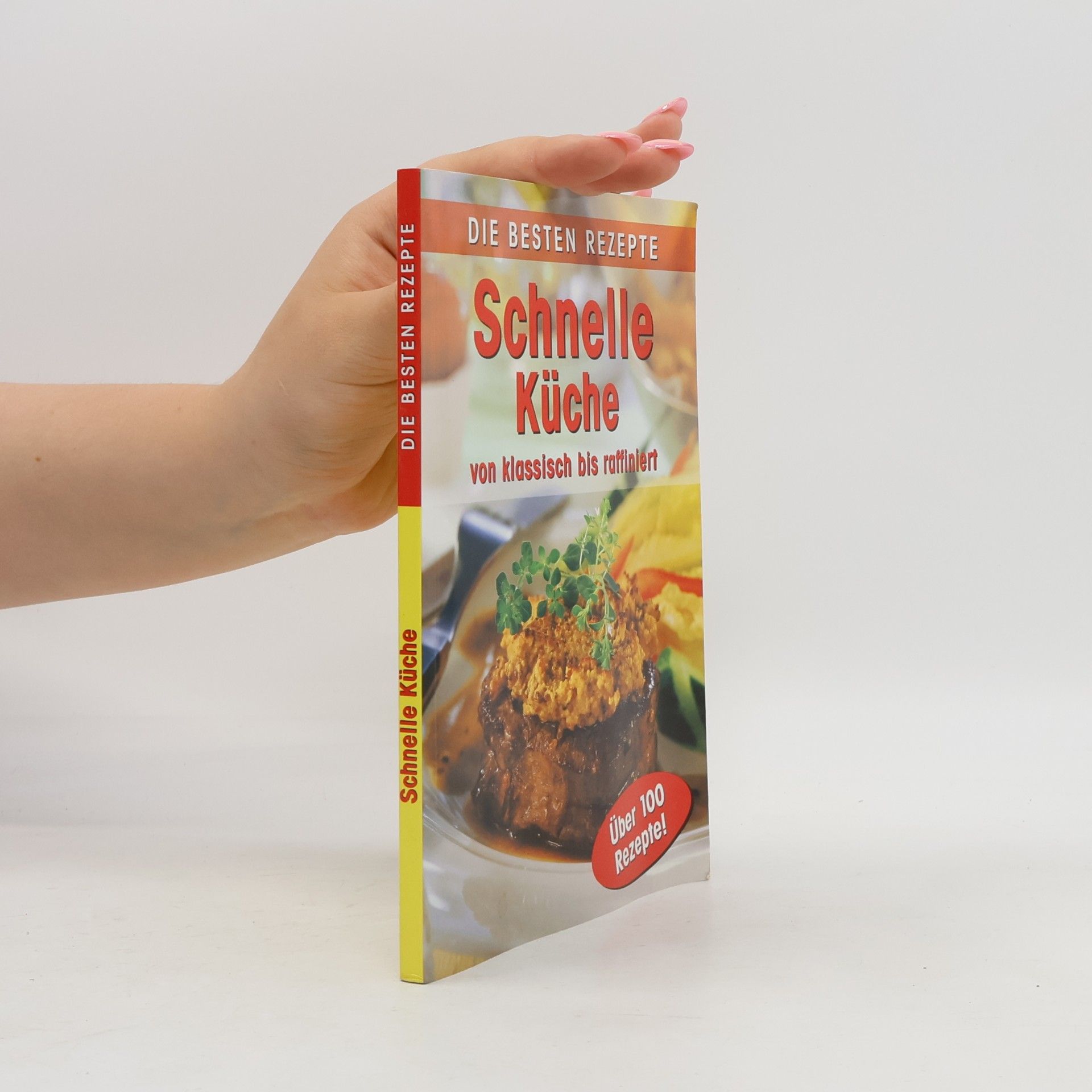Autorenkollektiv Schnelle Küche von klassisch bis raffiniert