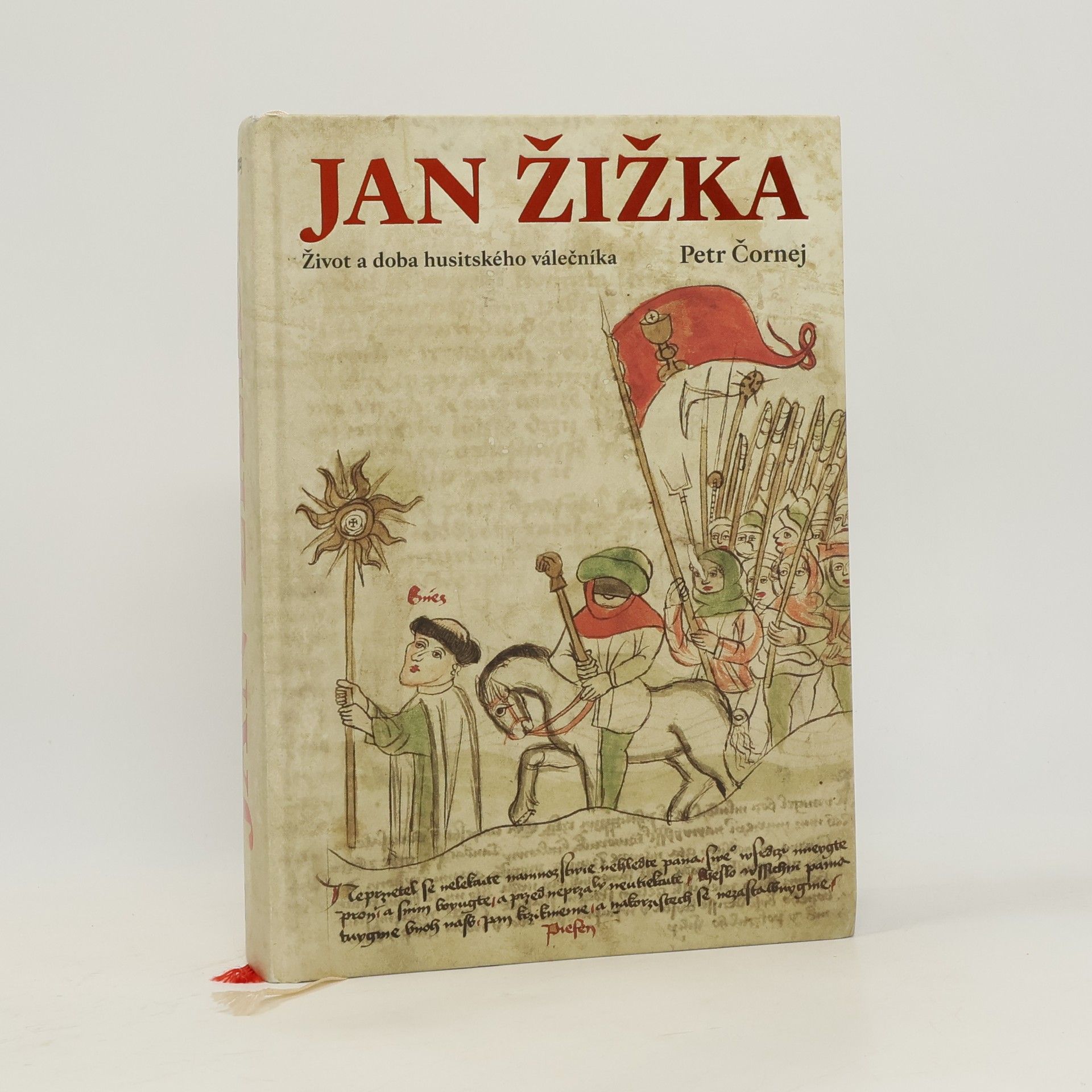 Petr Čornej Jan Žižka. Život a doba husitského válečníka