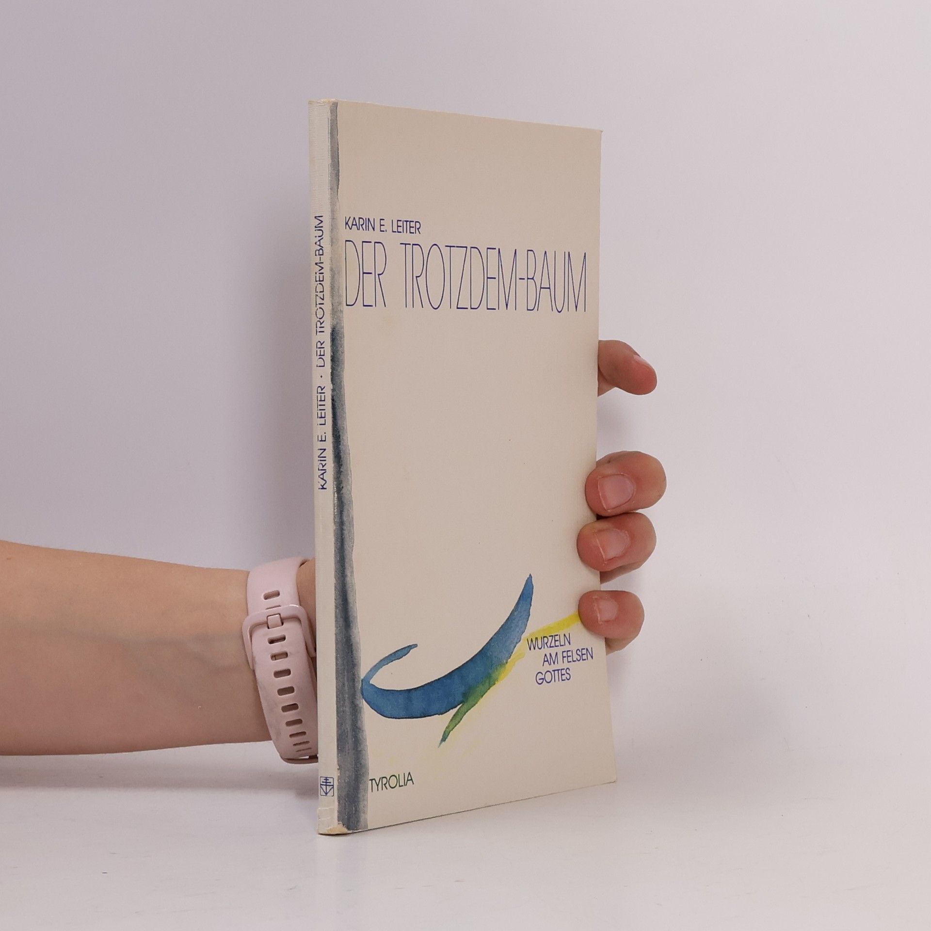 Karin E. Leiter Der Trotzdem-Baum
