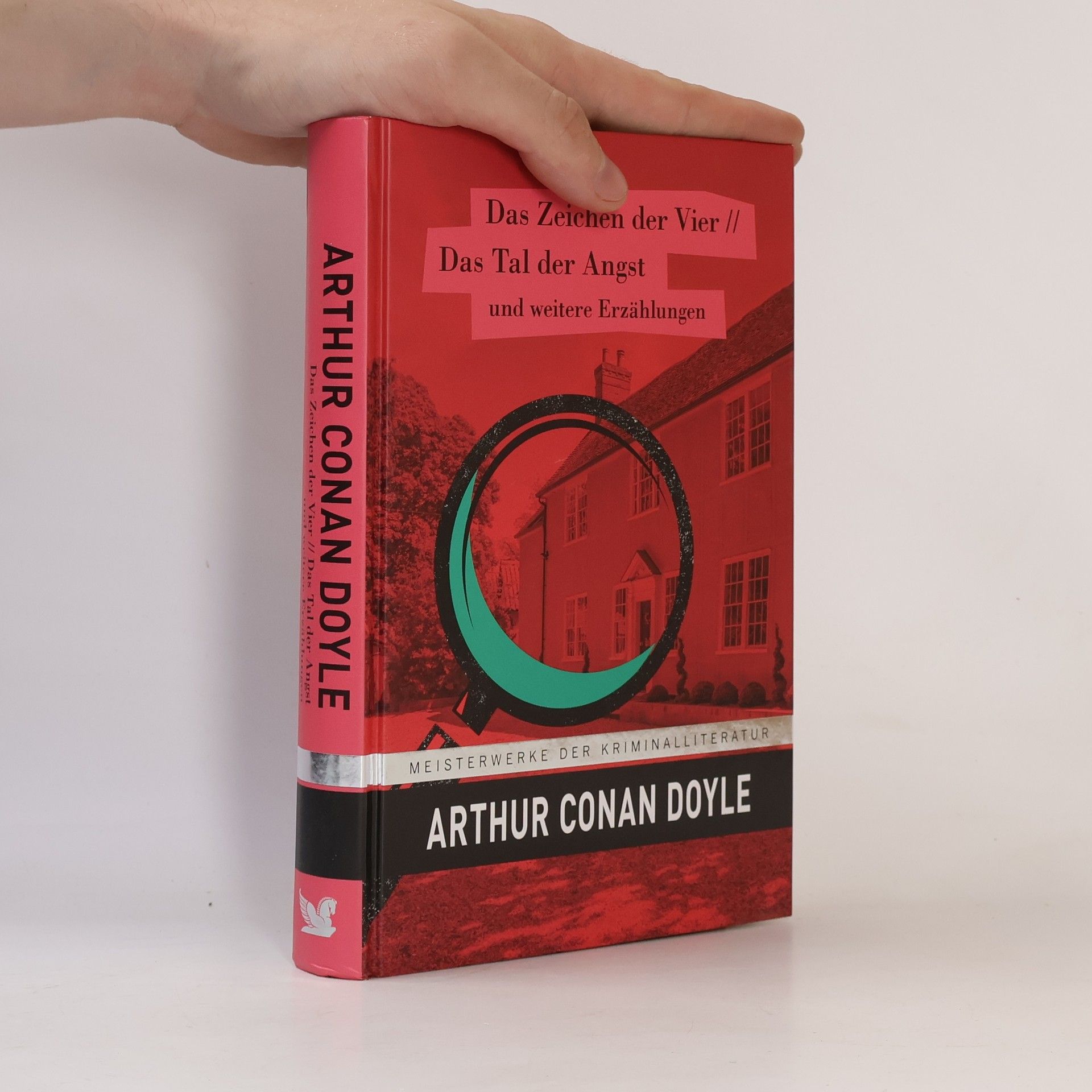 Arthur Conan Doyle Das Zeichen der Vier. Das Tal der Angst und weitere Erzählungen