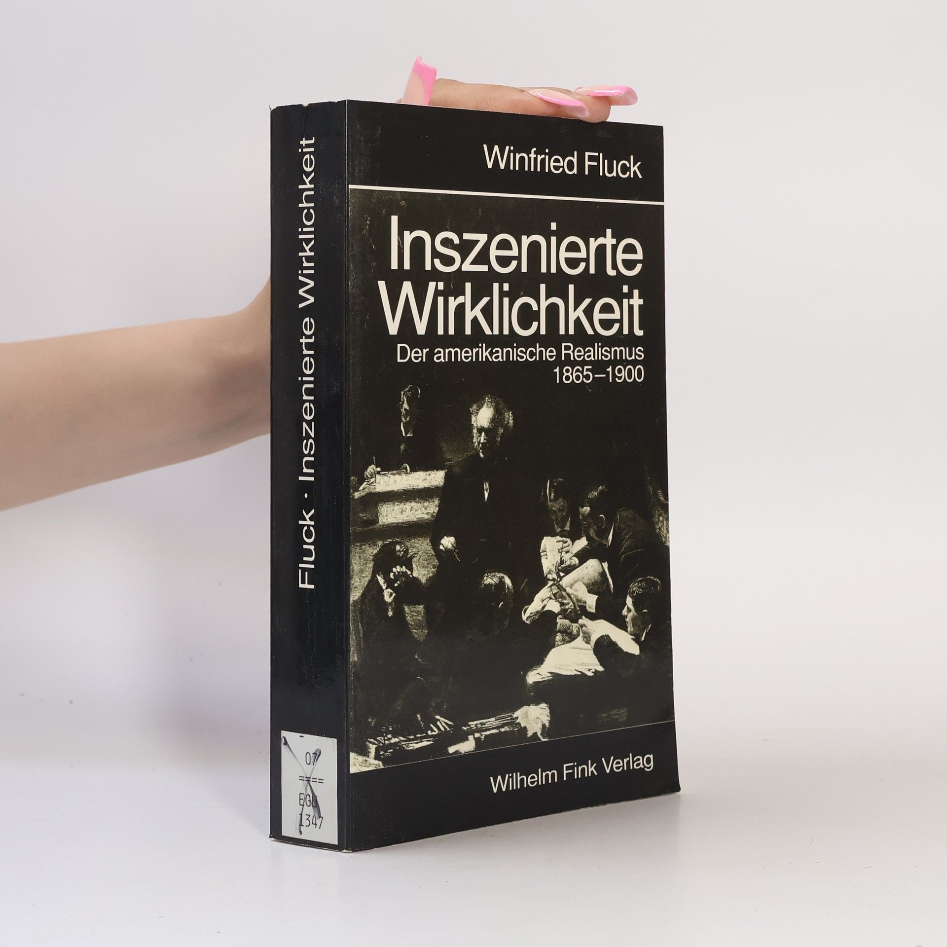 Winfried Fluck Theorie und Geschichte der Literatur und der Schönen Künste: Neue Folge. Reihe A: Hermeneutik, Semiotik, Rhetorik: Inszenierte Wirklichkeit