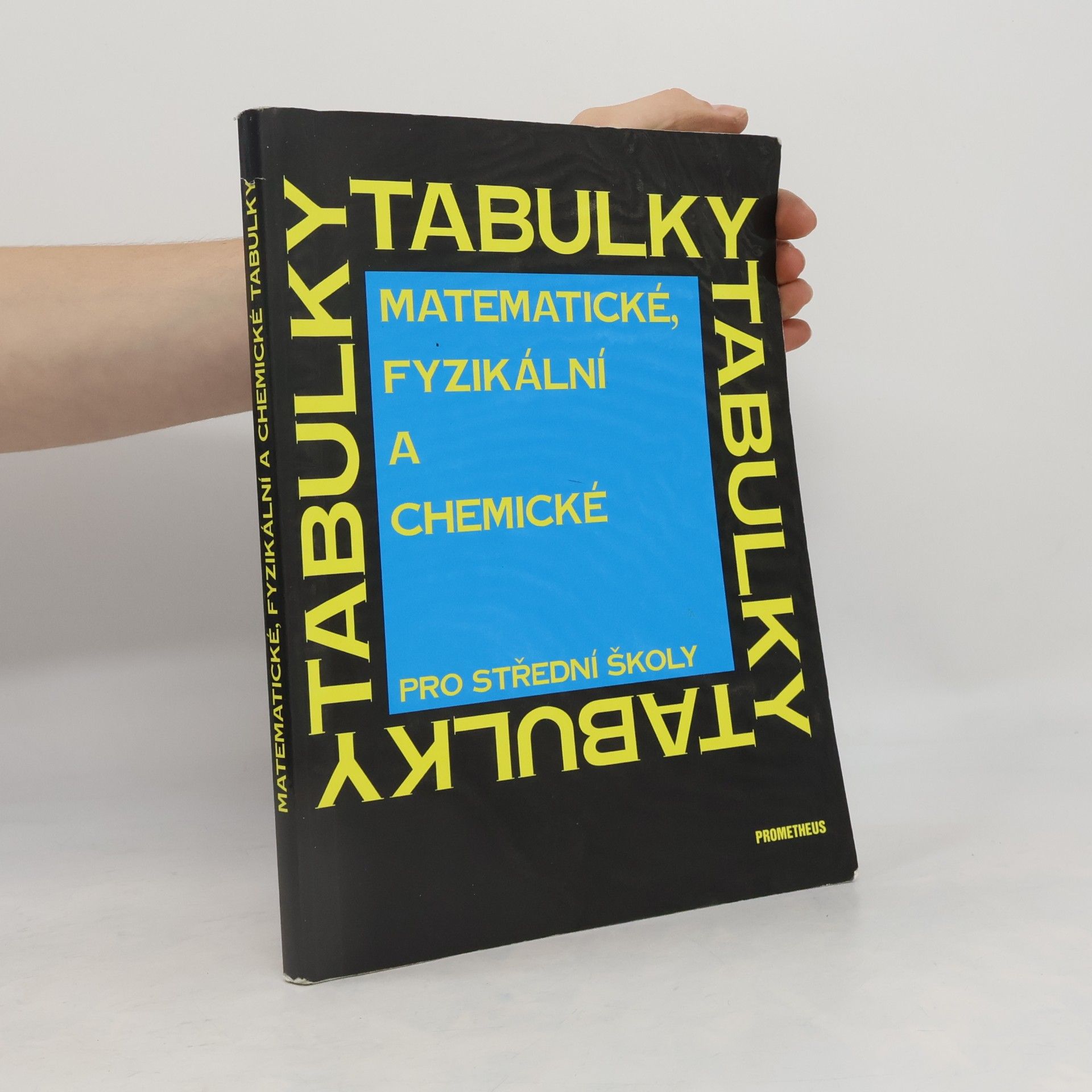 Jiří Mikulčák Matematické, fyzikální a chemické tabulky pro střední školy