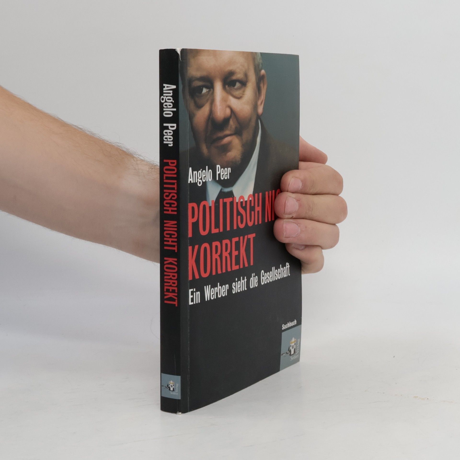 Angelo Peer Politisch nicht korrekt