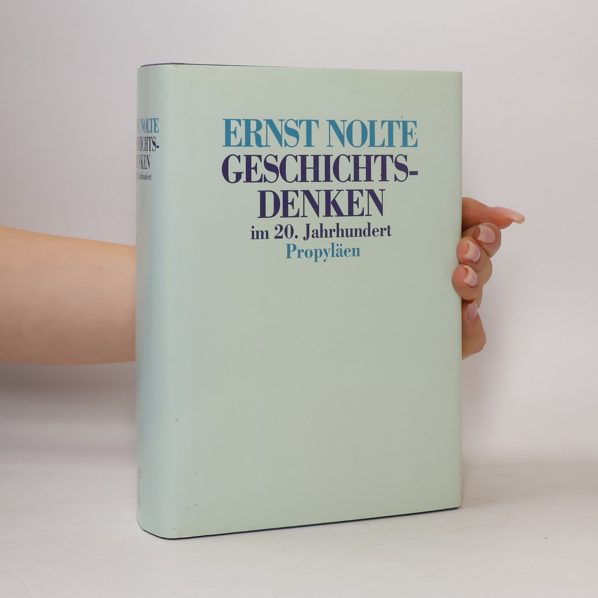 Ernst Nolte Geschichtsdenken im 20. Jahrhundert